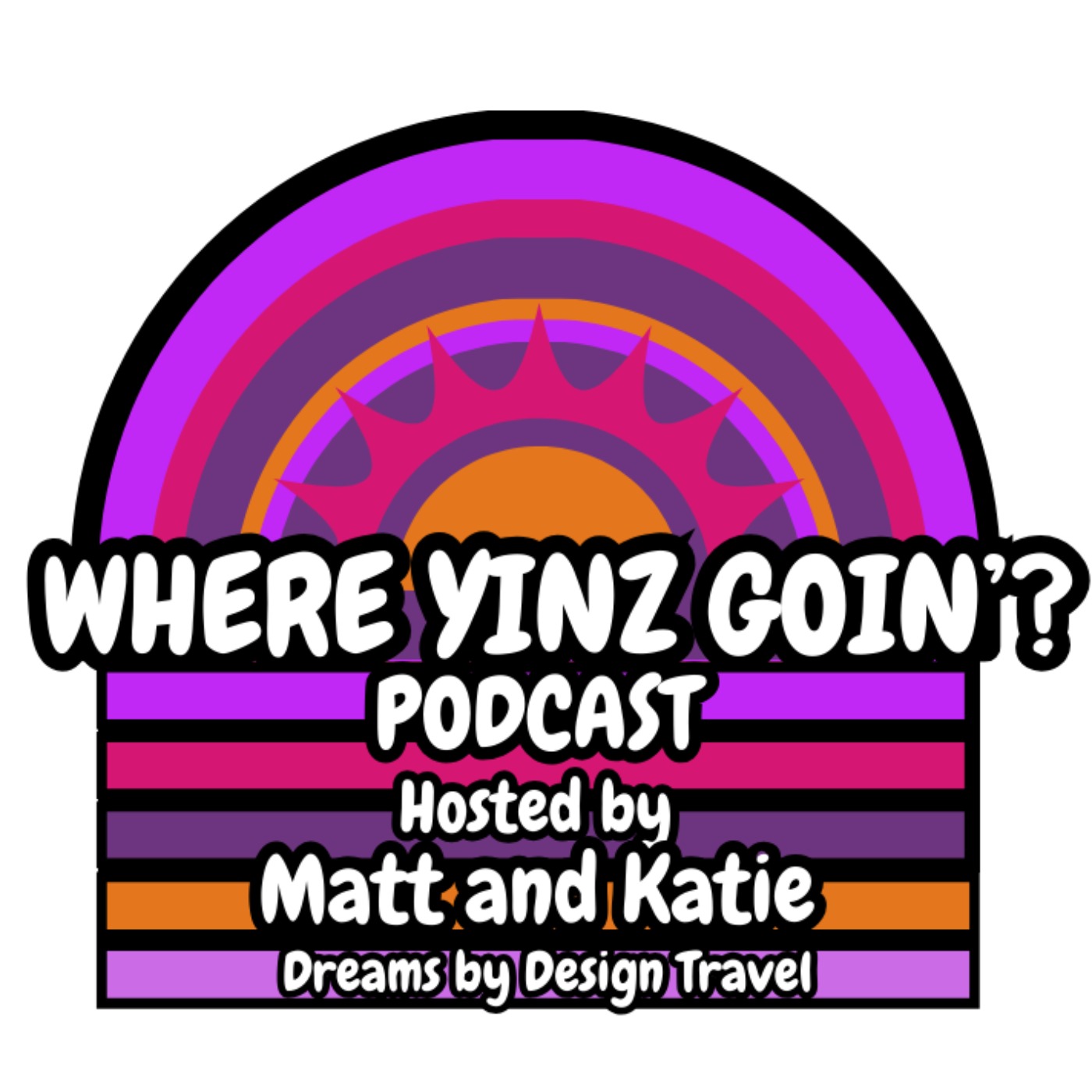 Where Yinz Goin\'?