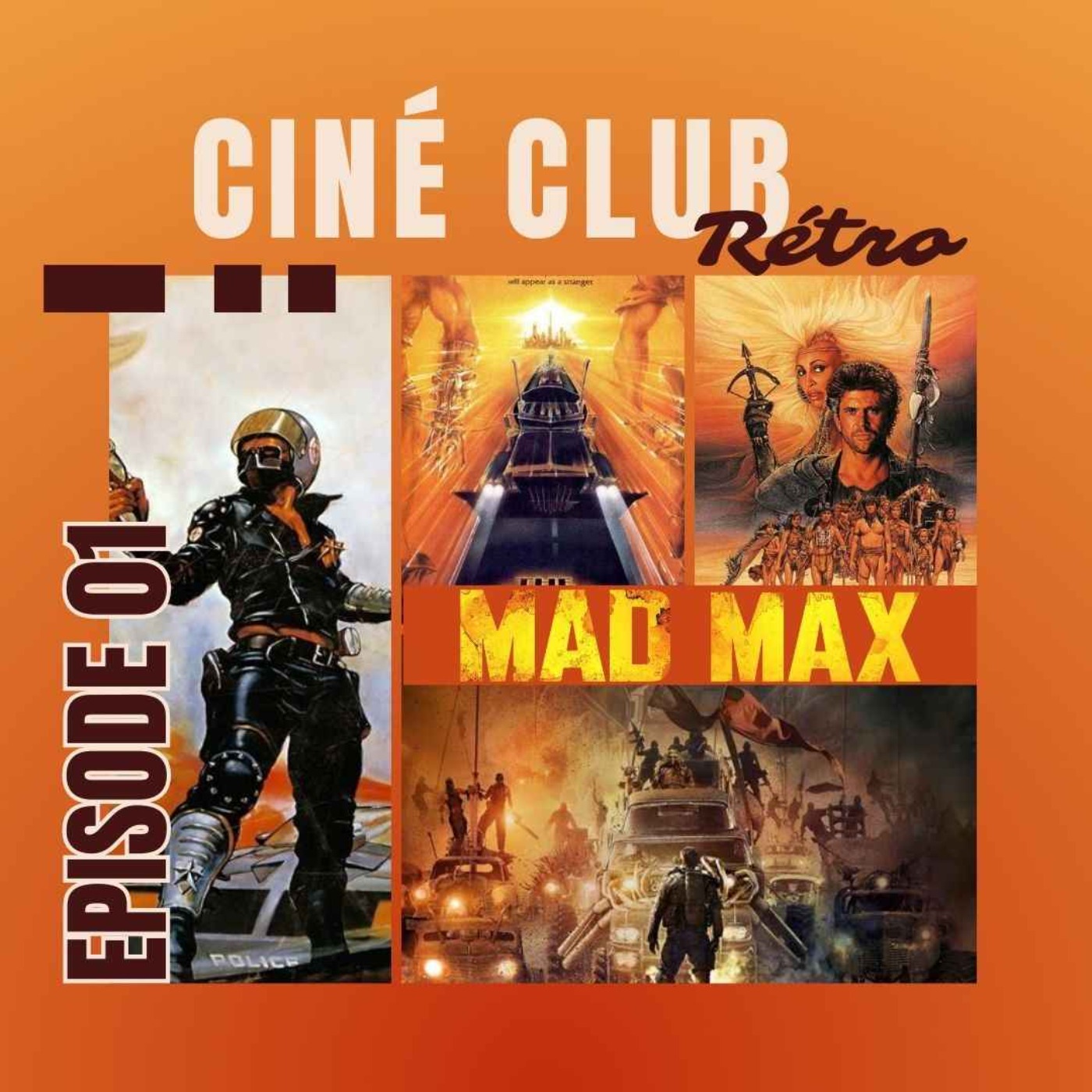 Ep 1 : La saga Mad Max