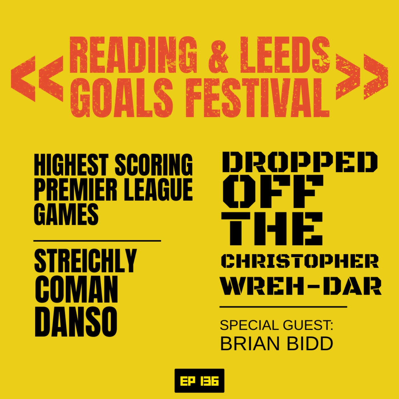 Reading and Leeds Goal fest & Dropped off the Christopher Wreh-dar