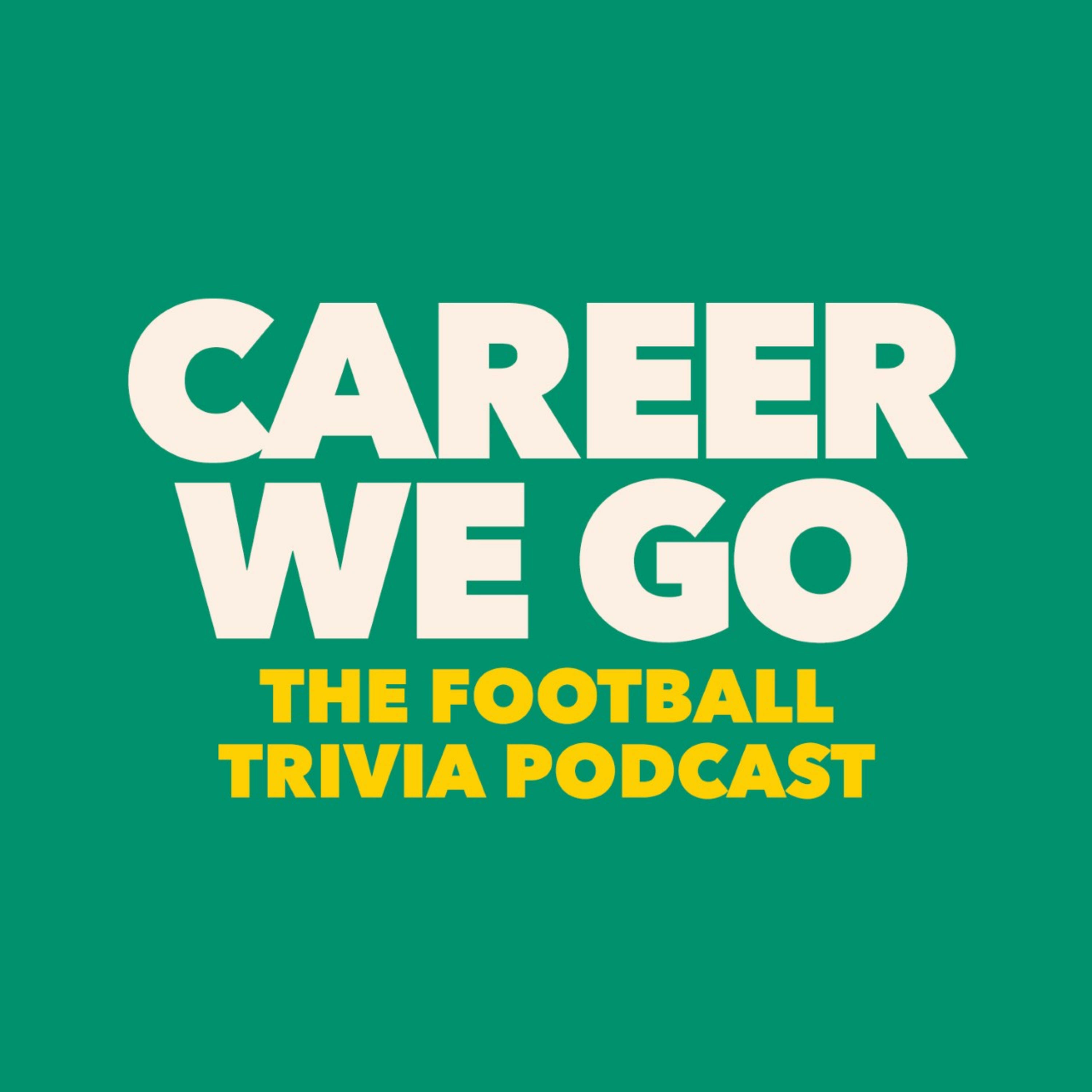 Career We Go: The Football Trivia Podcast