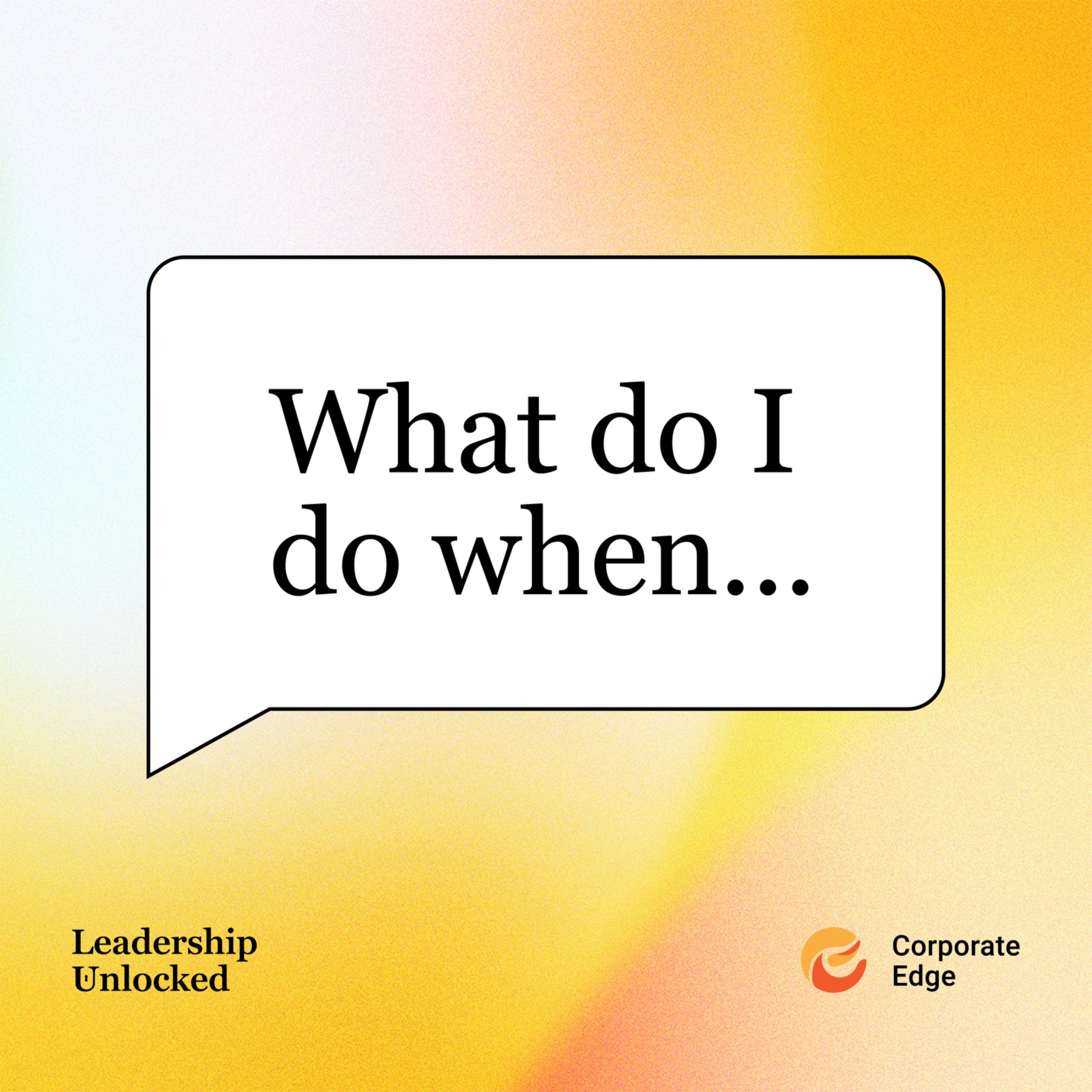 #6 What do I do when... I've got conflict at work?