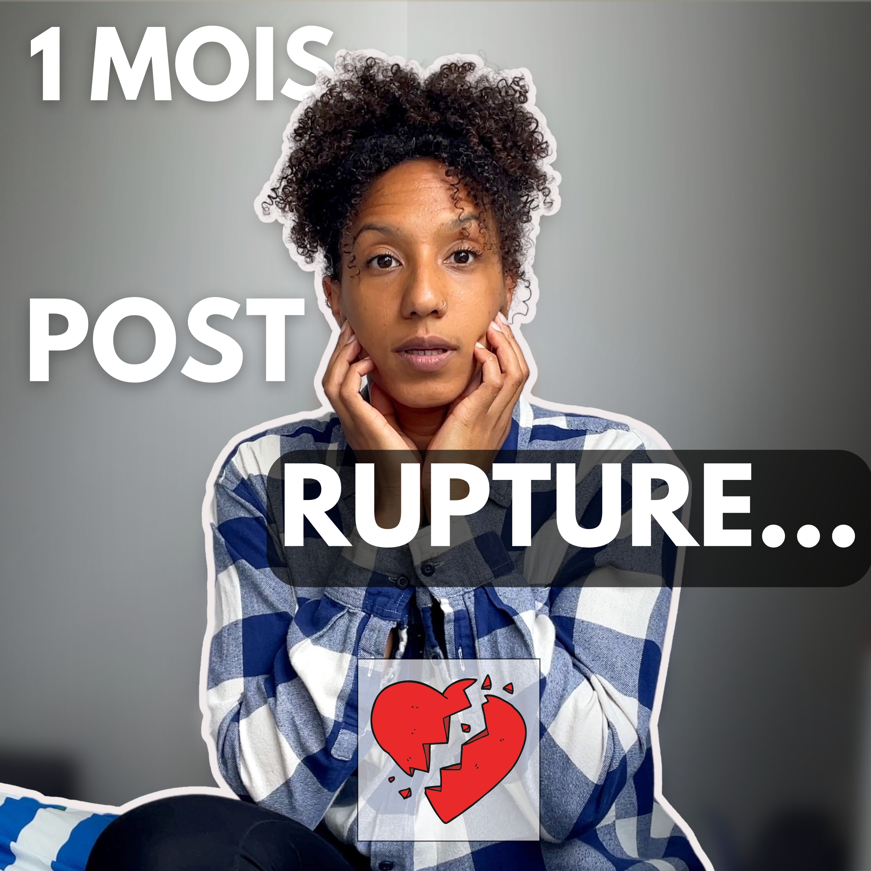 5 Astuces pour Survivre au 1er Mois Après une Rupture 💔