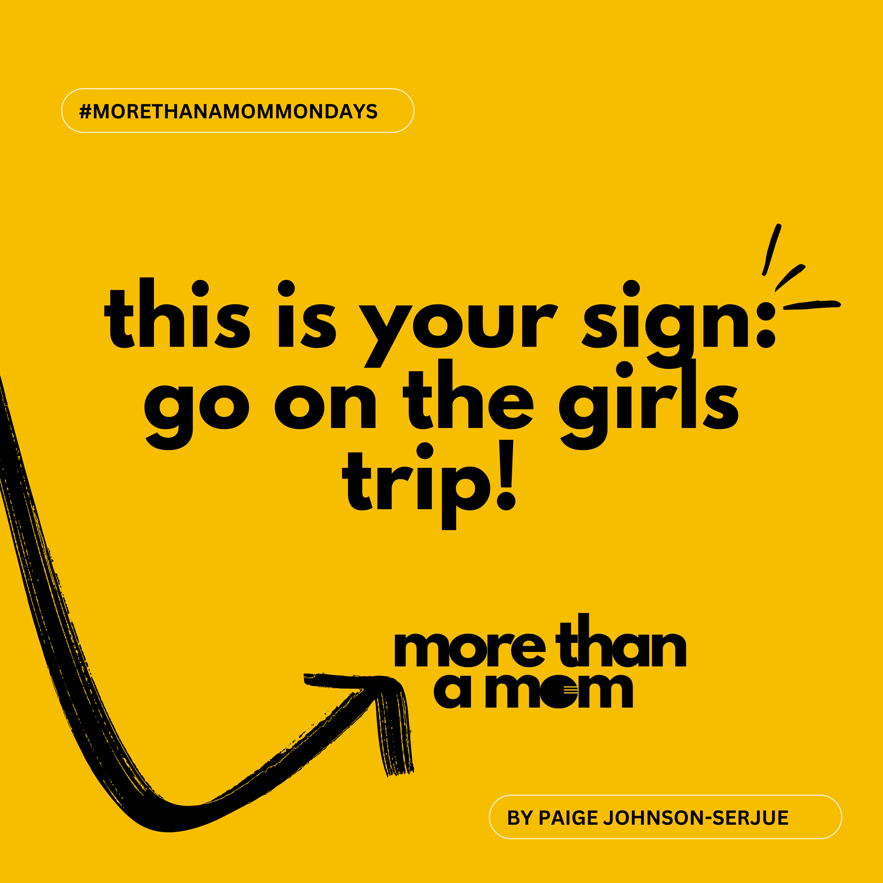 this is your sign: go on the girls trip! 💃🏽