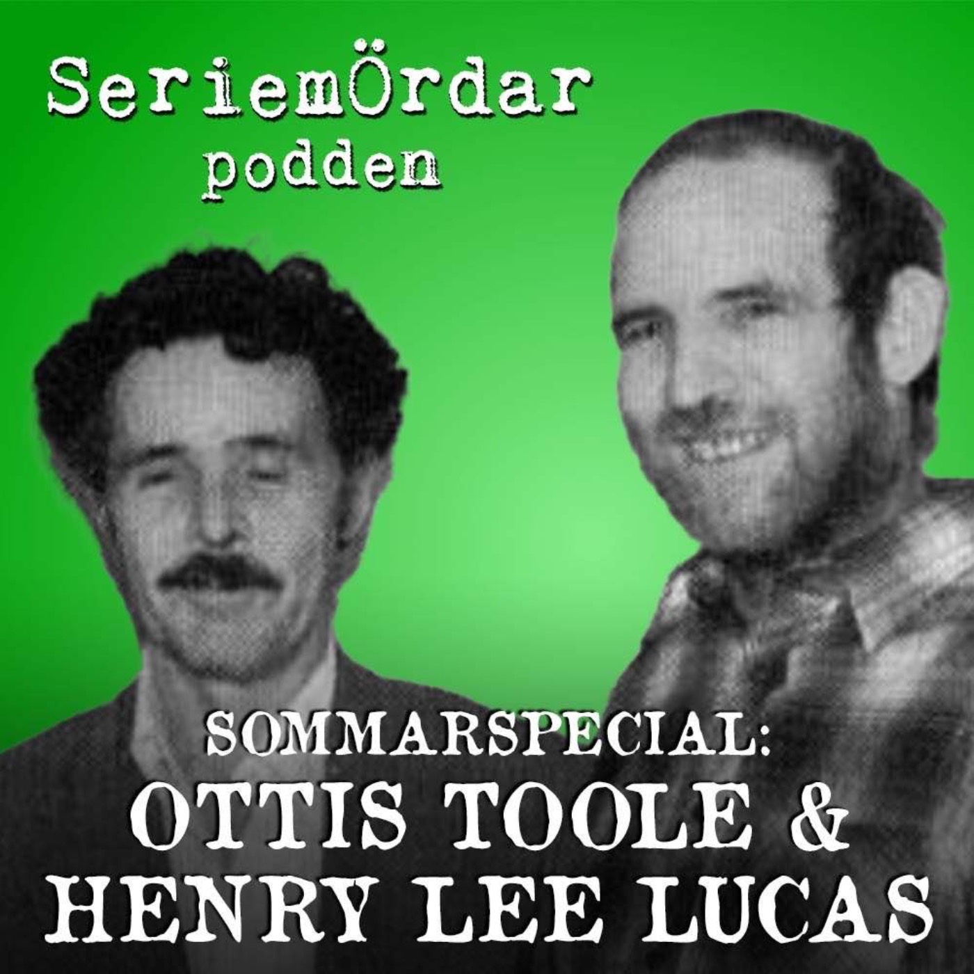 232. Henry Lee Lucas & Ottis Toole del 2