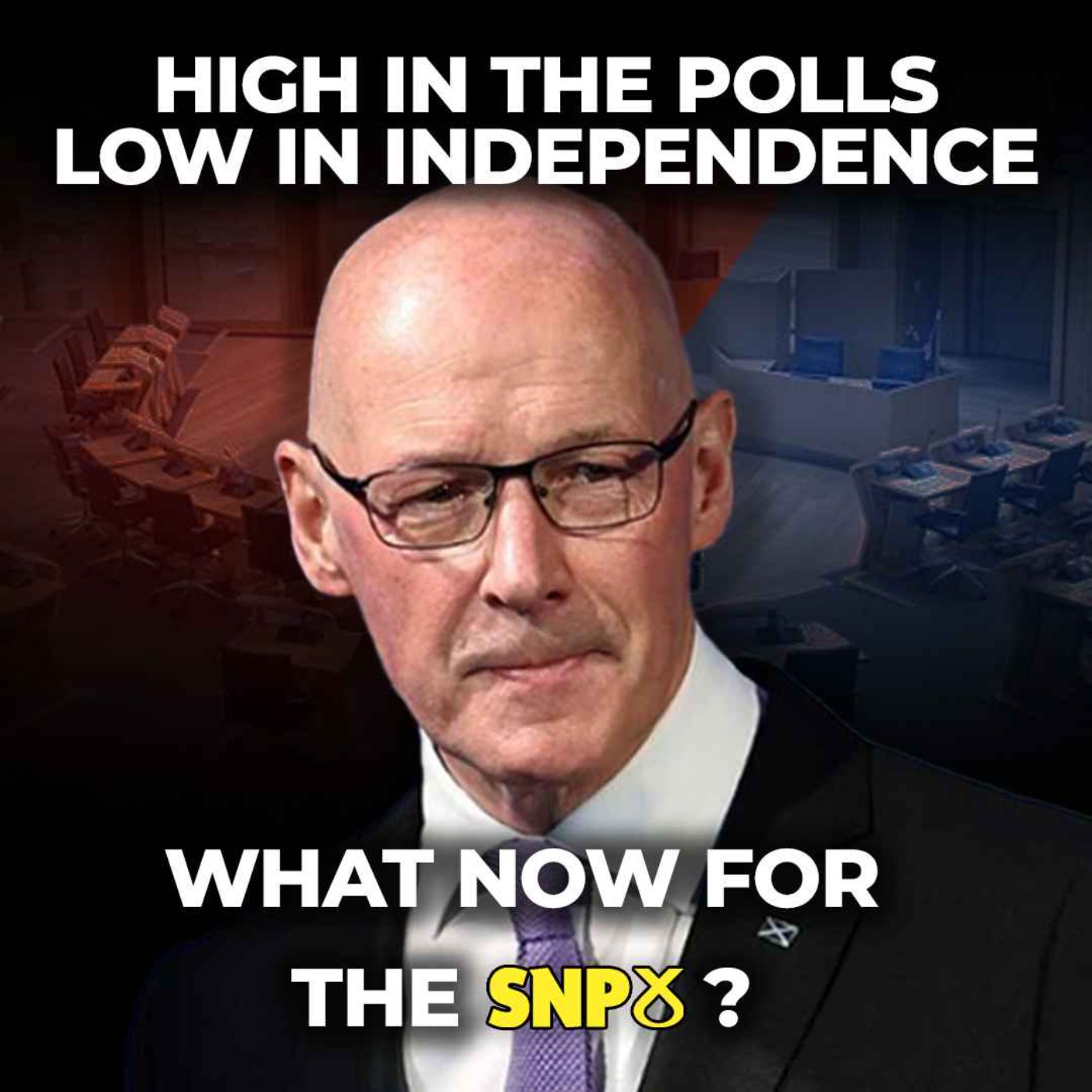SNP - HIGH IN POLLS, LOW IN INDEPENDENCE - WHAT NOW?