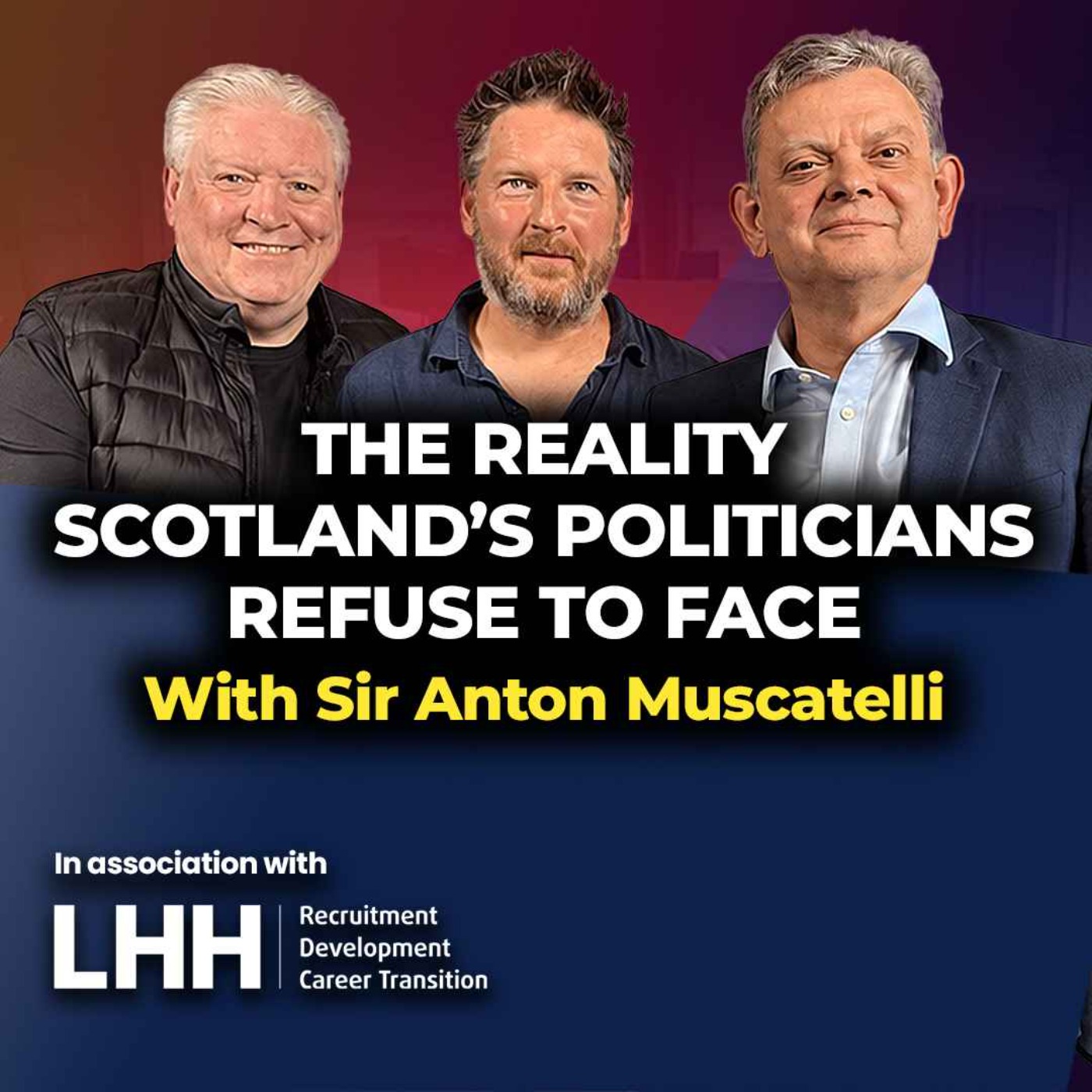 Sir Anton Muscatelli - The Reality Scotland's Politicians Refuse to Face episode artwork