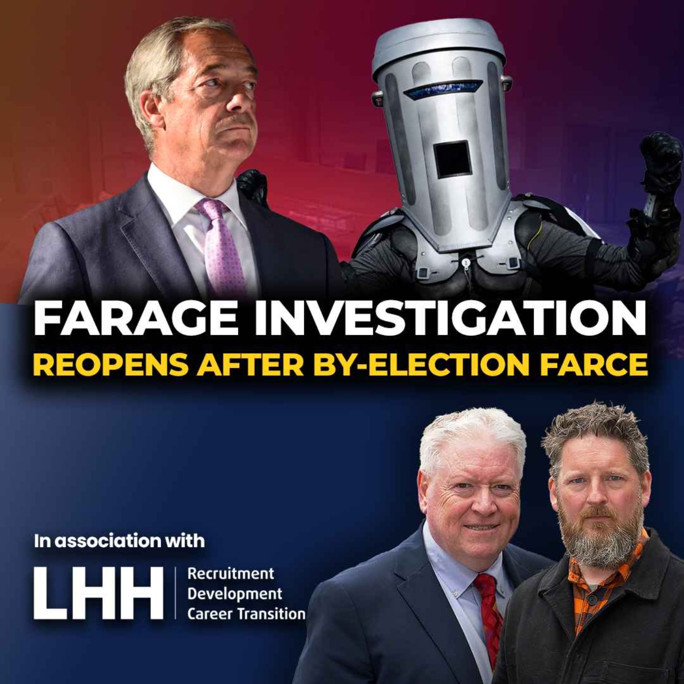 FARAGE INVESTIGATION - Reopens After By-Election Farce episode artwork