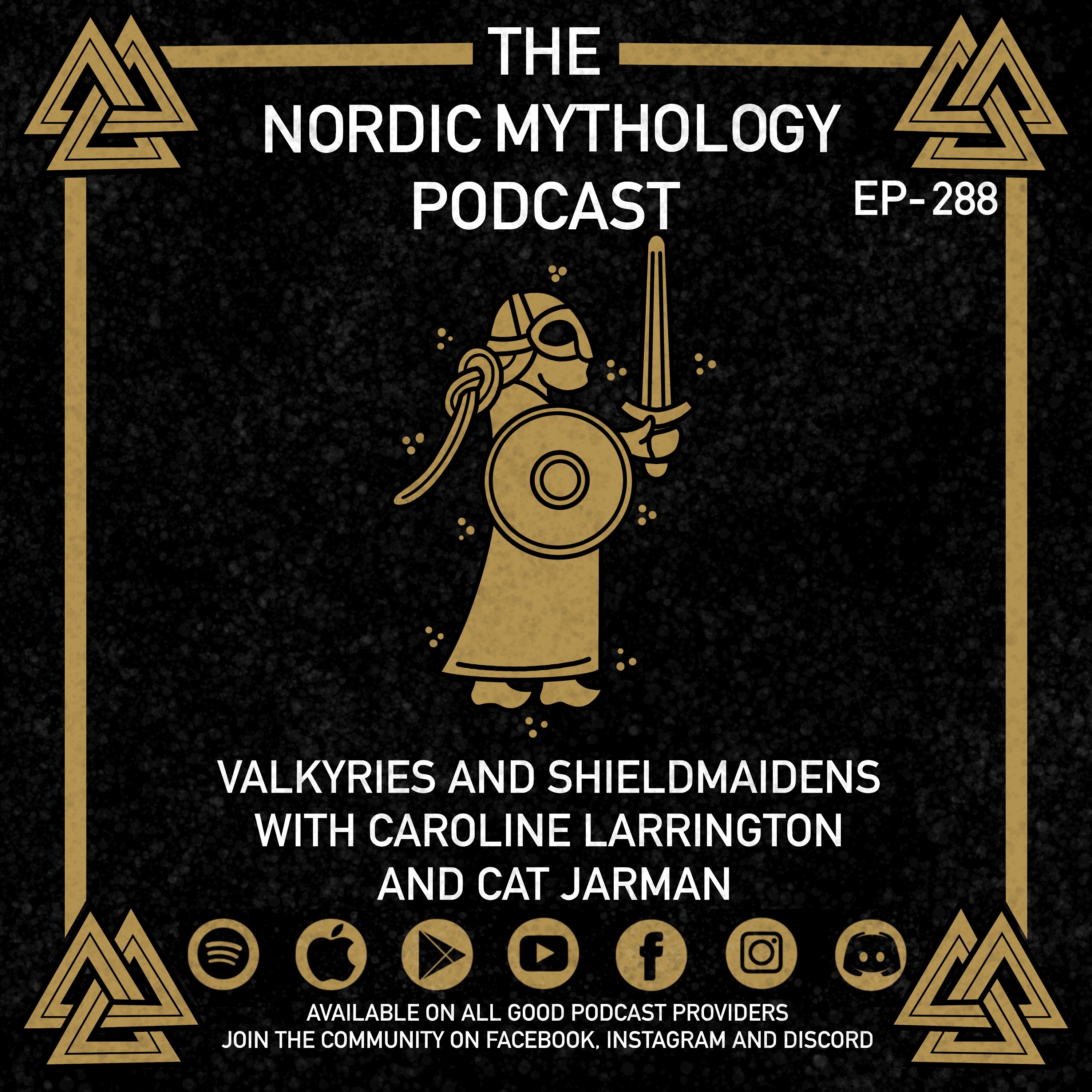 Ep 288 - Valkyries and Shieldmaidens with Carolyne Larrington and Cat Jarman Ep 288 - Valkyries and Shieldmaidens with Carolyne Larrington and Cat Jarman