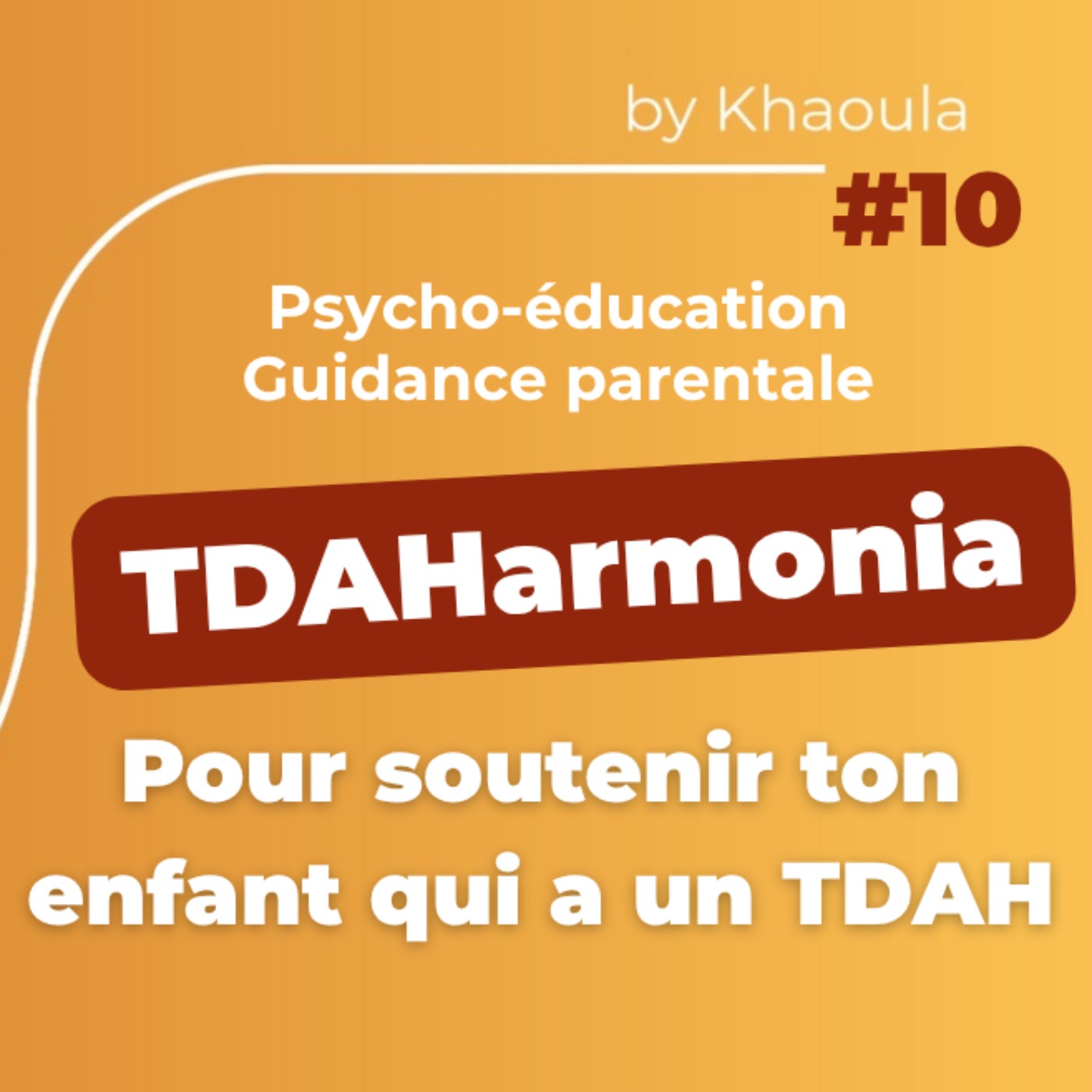 Tu penses que ton enfant a un TDAH ? Il est diagnostiqué ? Tu veux l’aider… mais t’es paumée ?