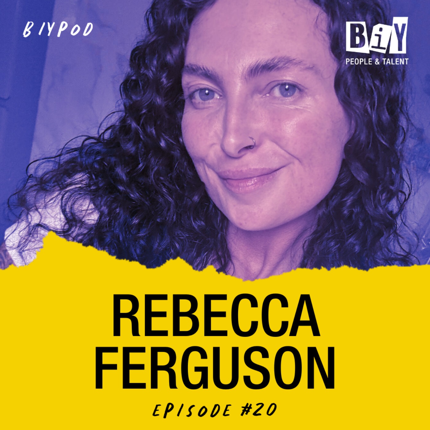 BIYPOD : Episode 20 ft. Rebecca Ferguson