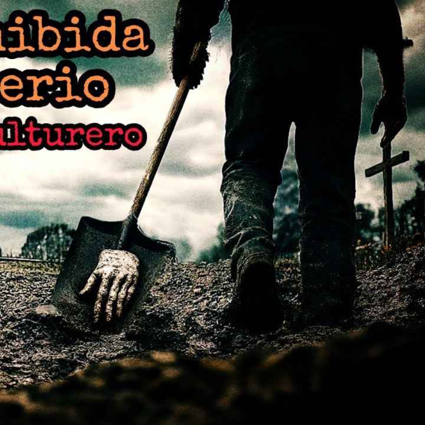 SOY SEPULTURERO Y HAY UNA ZONA PROHIBIDA DEL CEMENTERIO DONDE NADIE DEBE ENTERRAR A SUS MUERTOS episode artwork