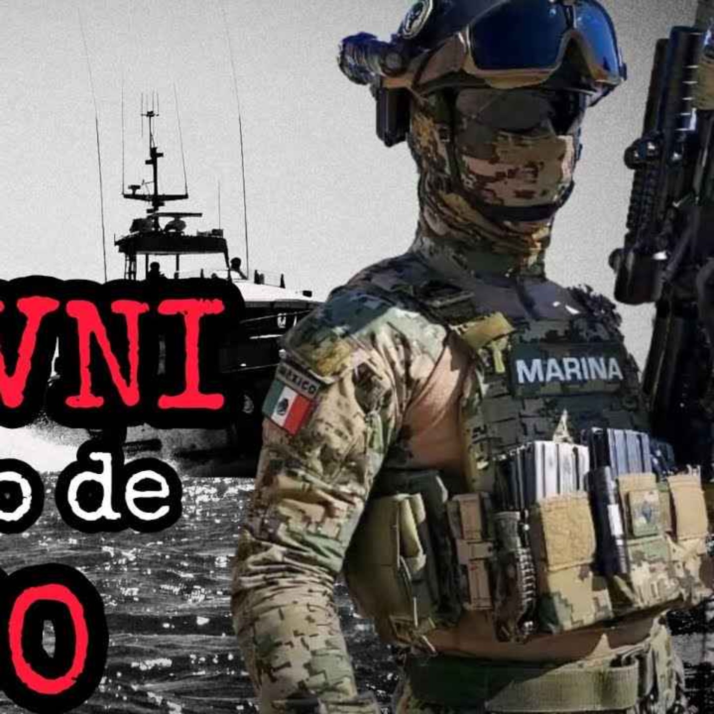 EL GOBIERNO DE USA VINO POR ÉL, AL PARECER ELLOS LO DERRIBARON: RELATO DE UN MARINO MEXICANO episode artwork