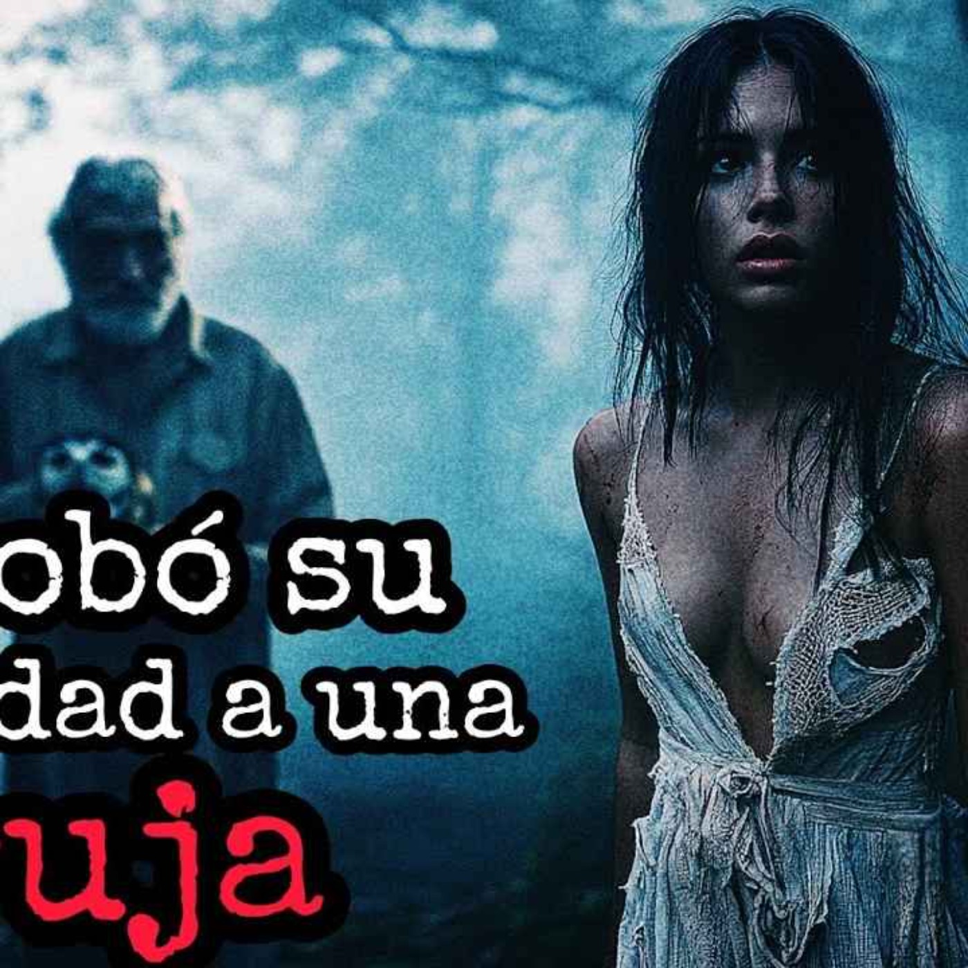 LE ROBÓ SU INOCENCIA A LA FUERZA, SIN SABER QUE SE TRATABA DE UNA BRUJA | RELATO DE HORROR episode artwork