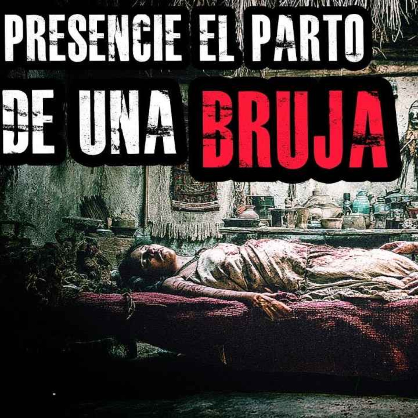 PRESENCIÉ EL PARTO DE UNA BRUJA episode artwork