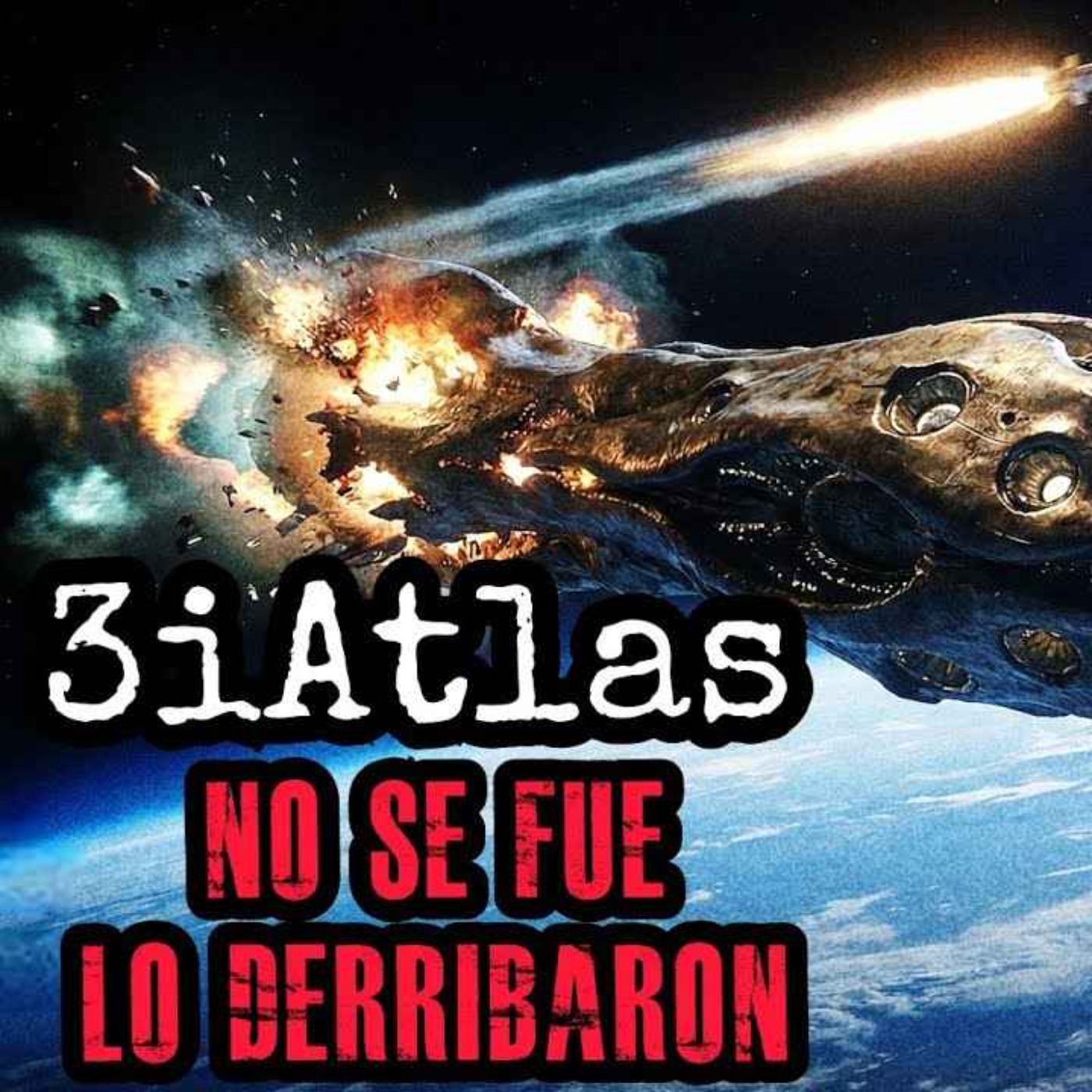 QUE NO TE ENGAÑEN QUE SE FUE, EL 3IATLAS FUE EXTERMINADO, HA OCURRIDO ANTES episode artwork