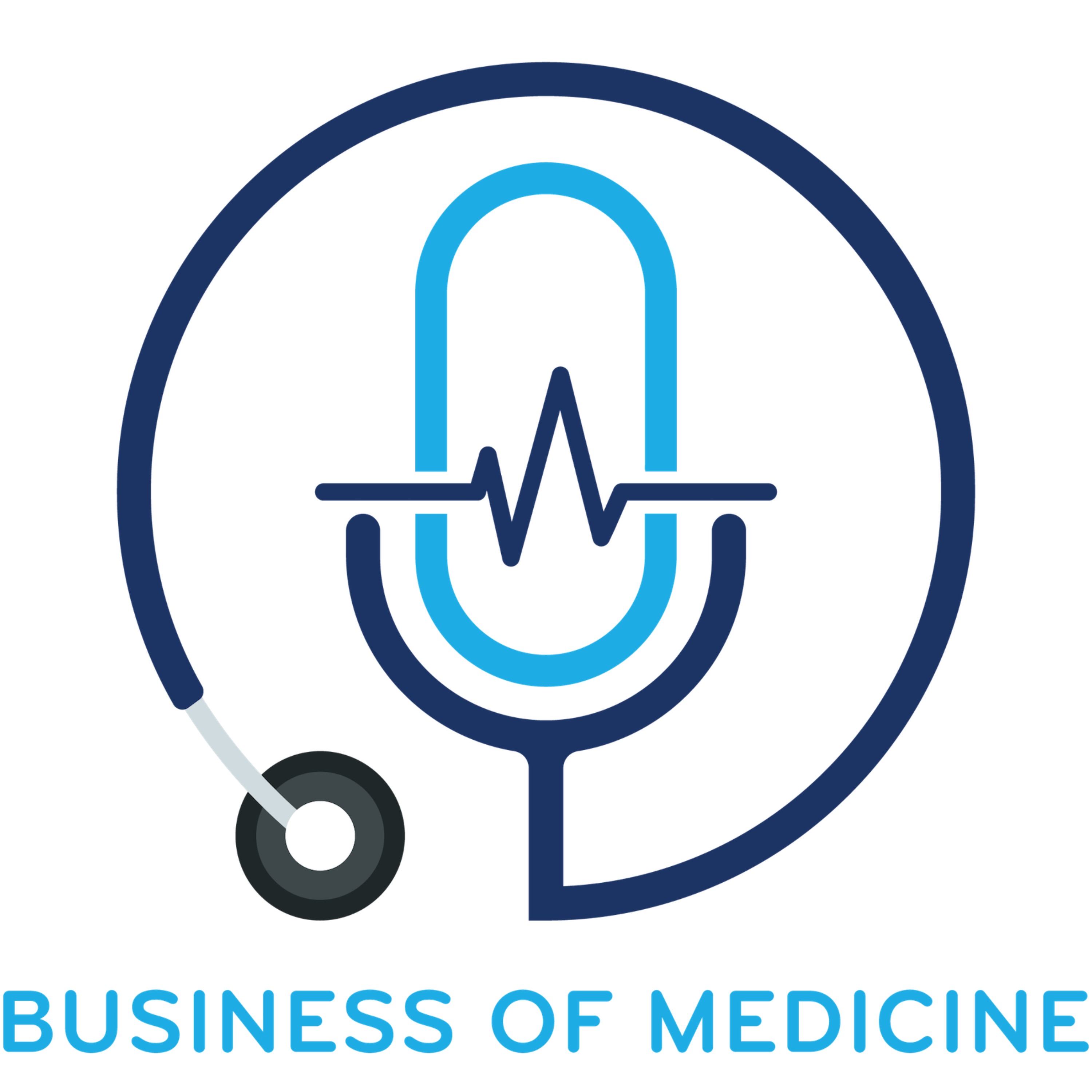 Business of medicine's podcast