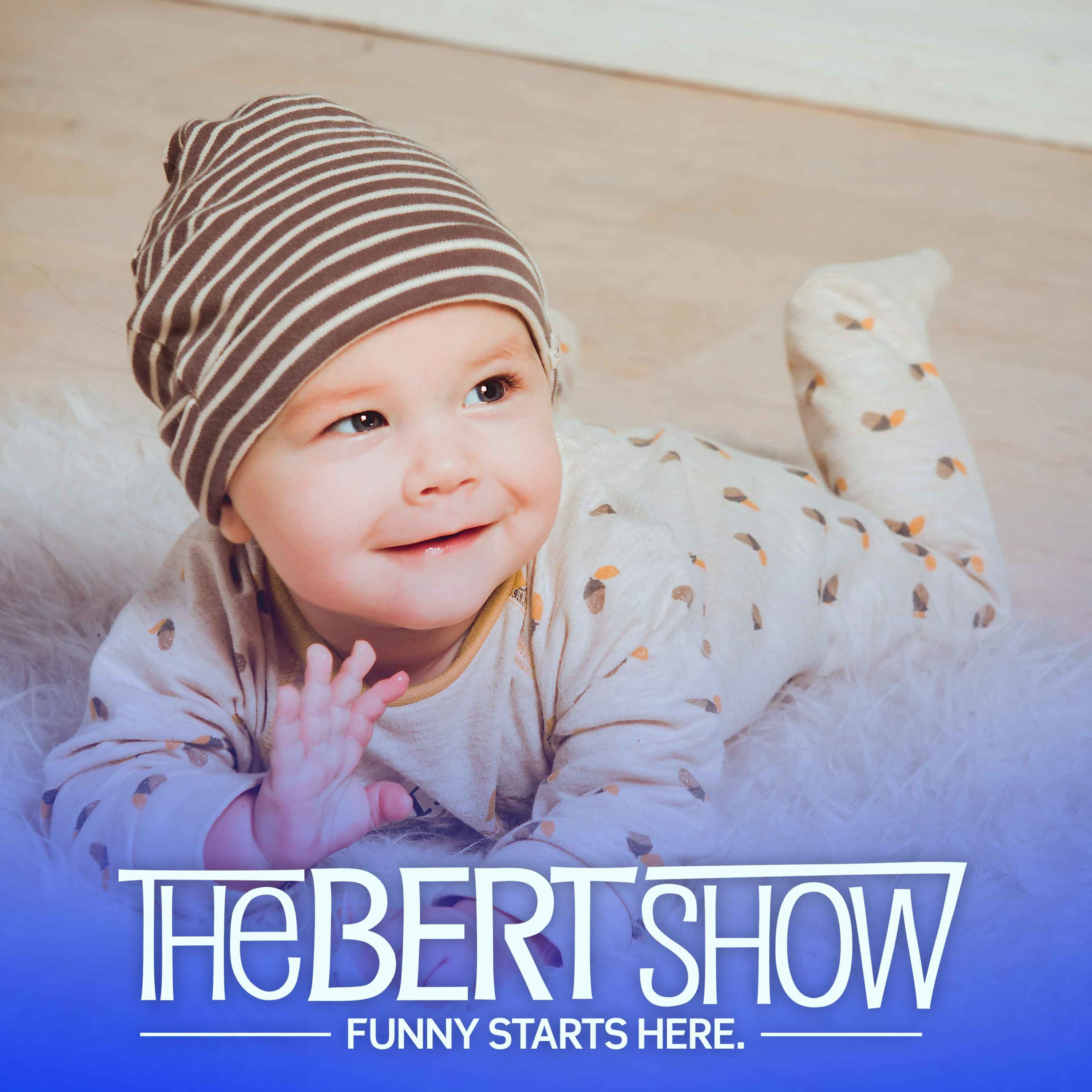 We Want Your Baby To Be On The Bert Show Billboard!