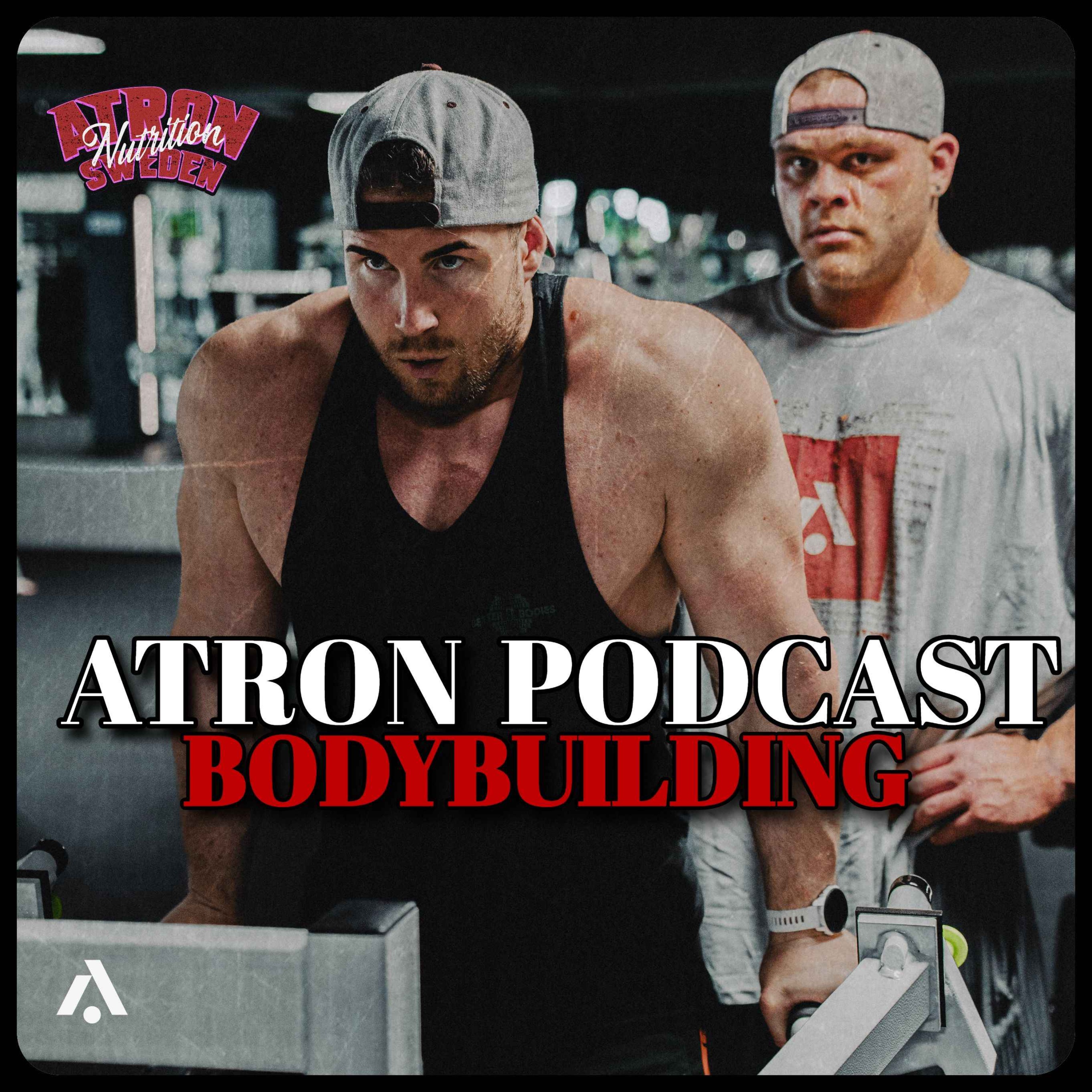ATRON BODYBUILDING PODCAST