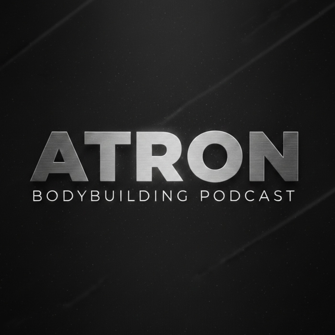 ATRON BODYBUILDING PODCAST