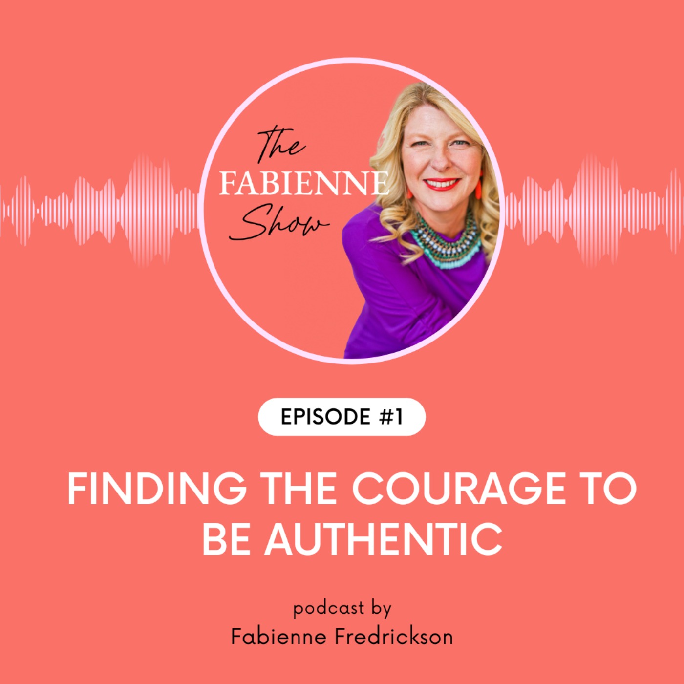 Finding the Courage to Be Authentic