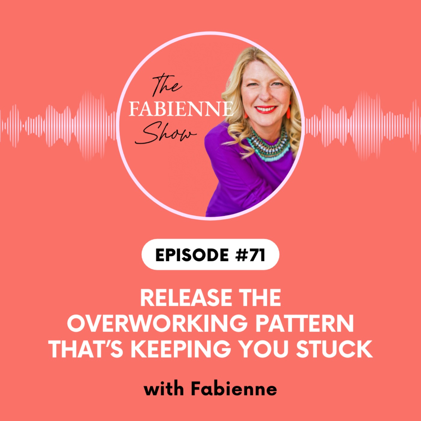 Release the Overworking Pattern That’s Keeping You Stuck