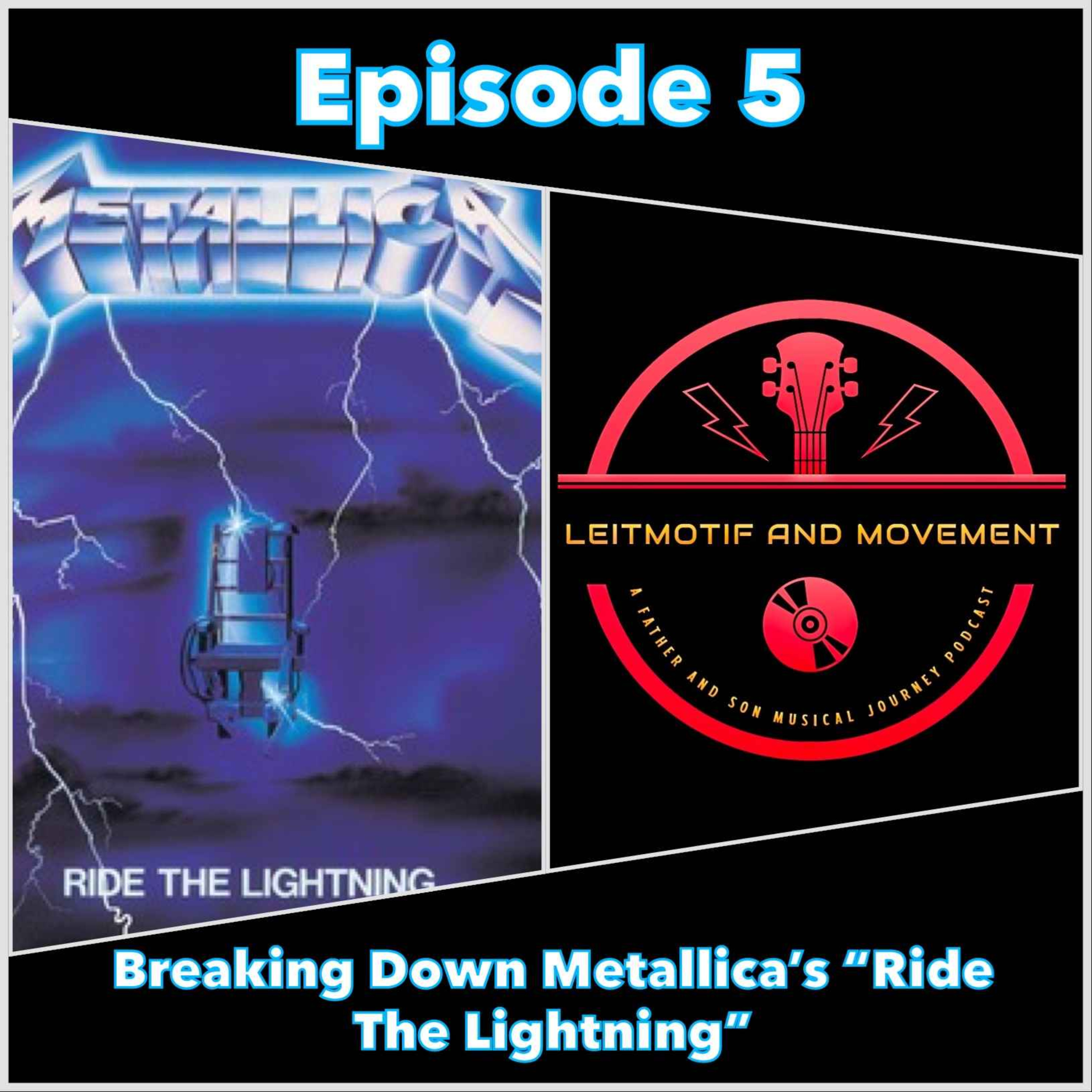 Episode 5 - Breaking Down Metallica's 