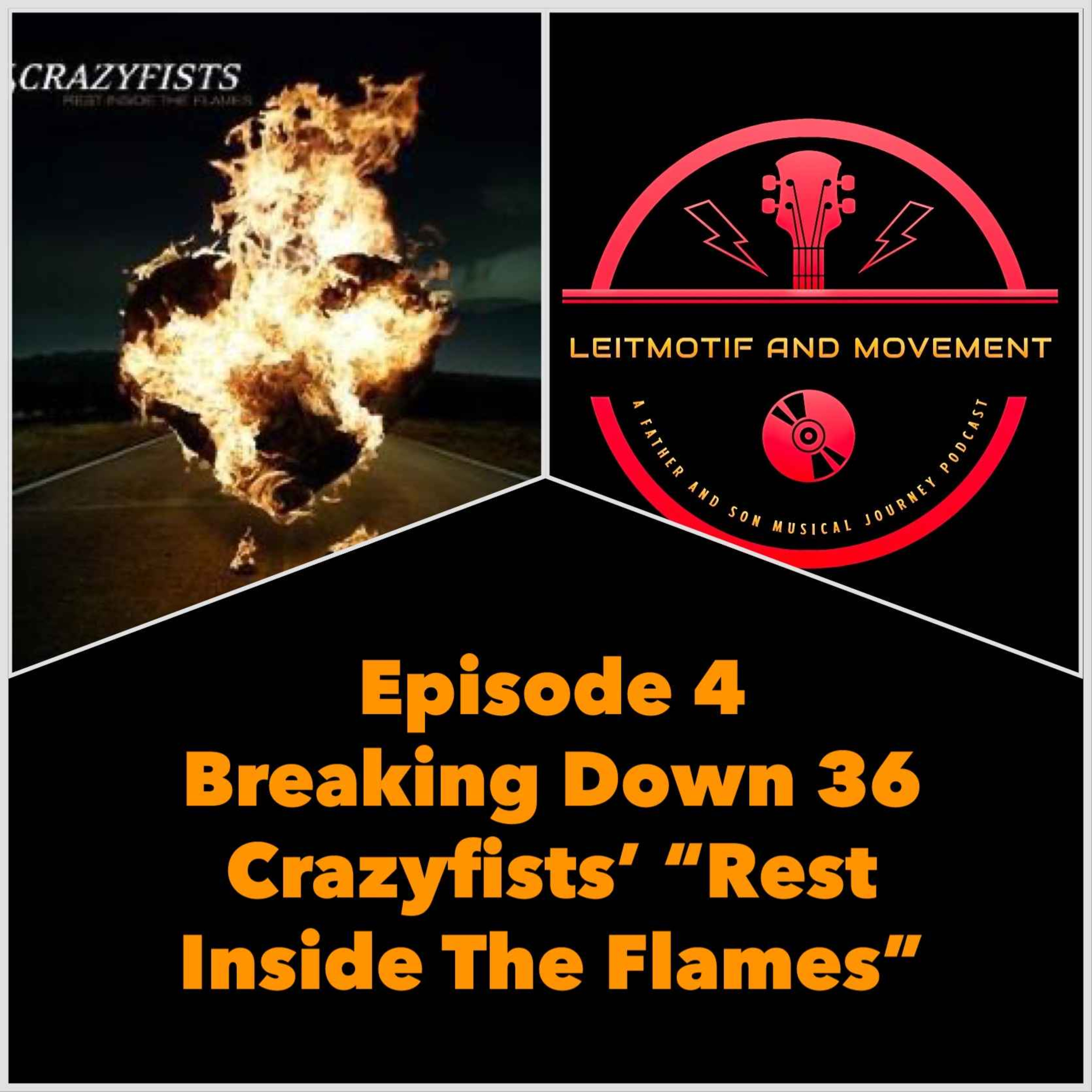 Episode 4 - Breaking Down 36 Crazyfists' 