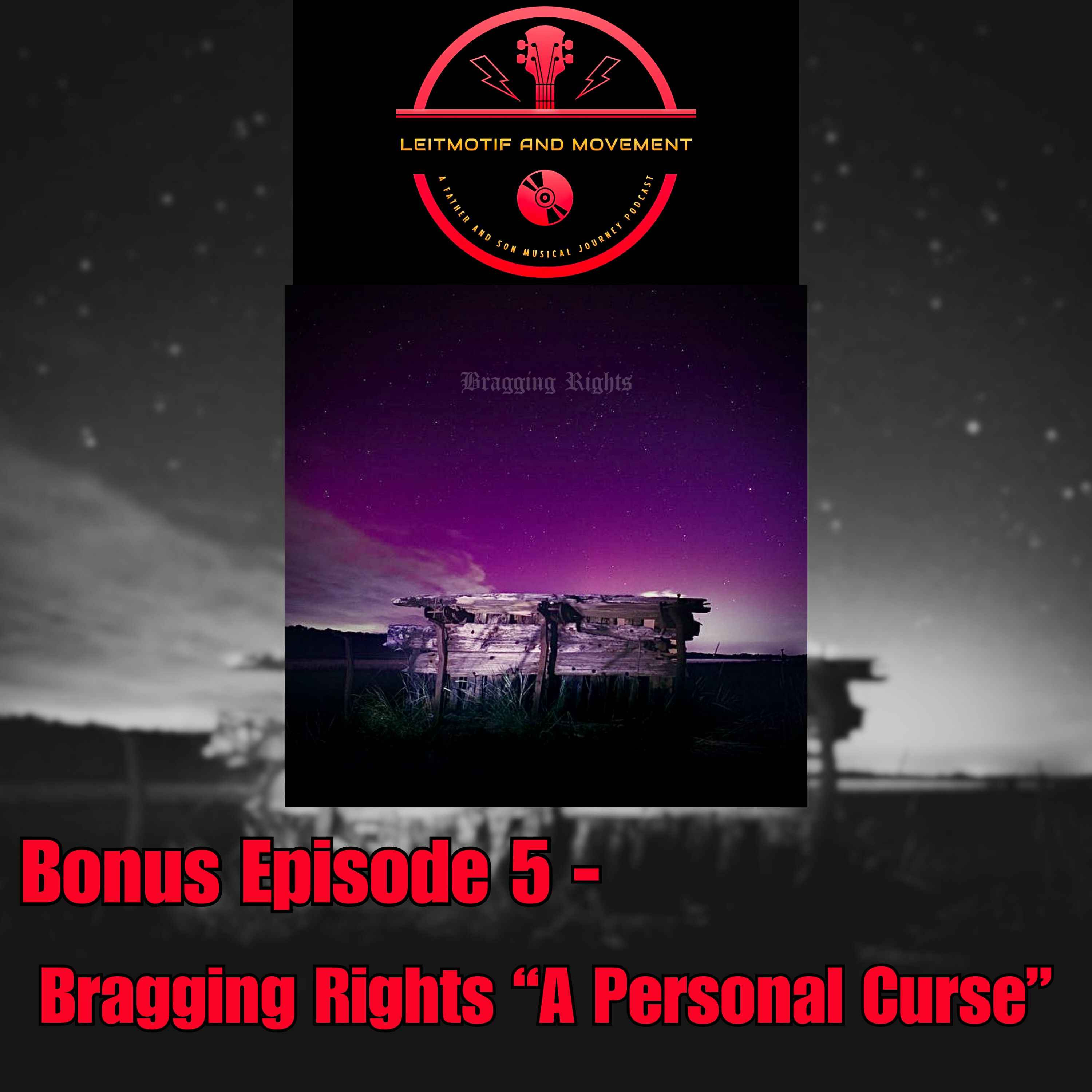 Bonus Episode 5 - Bragging Rights 