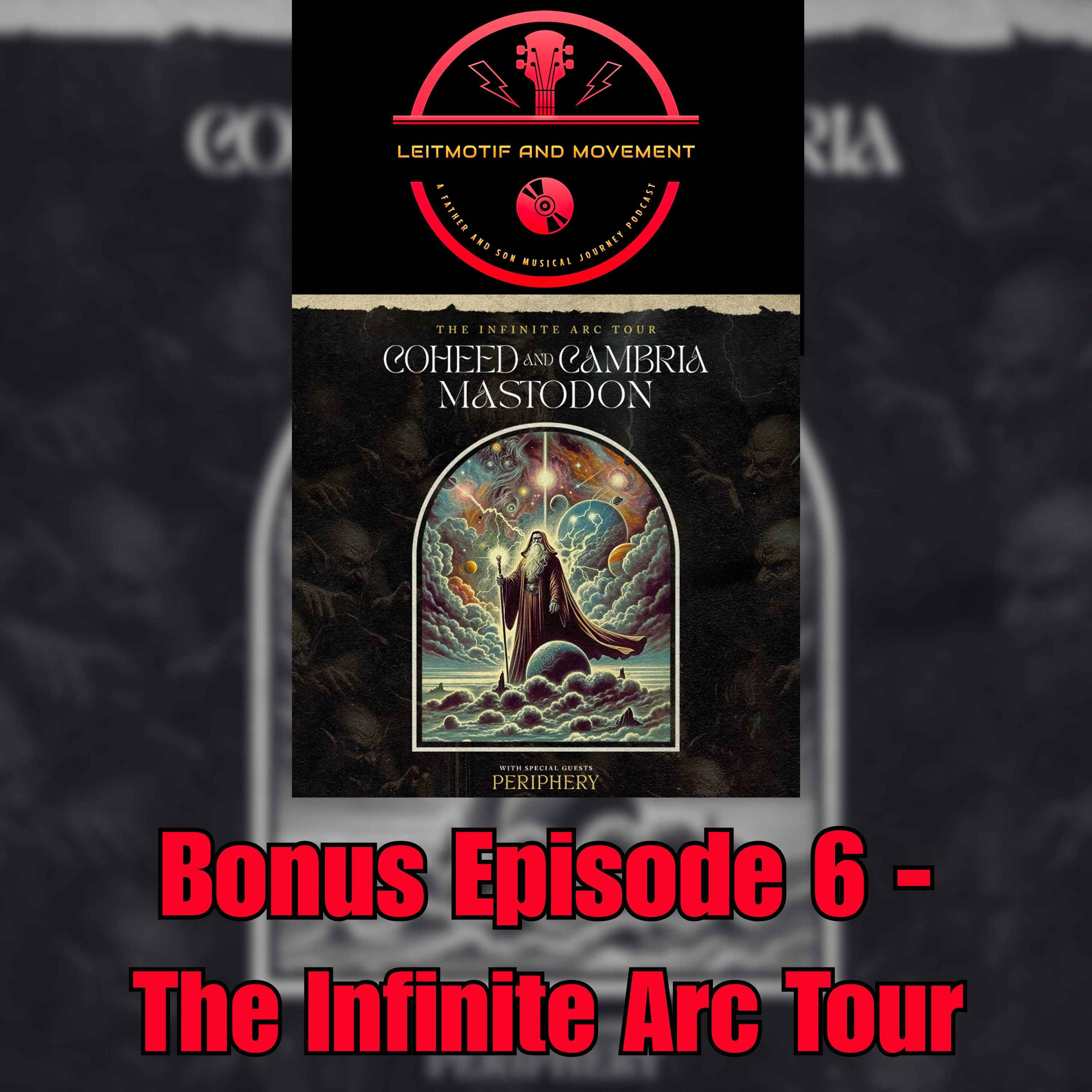 Bonus Episode 6 - The Infinite Arc Tour
