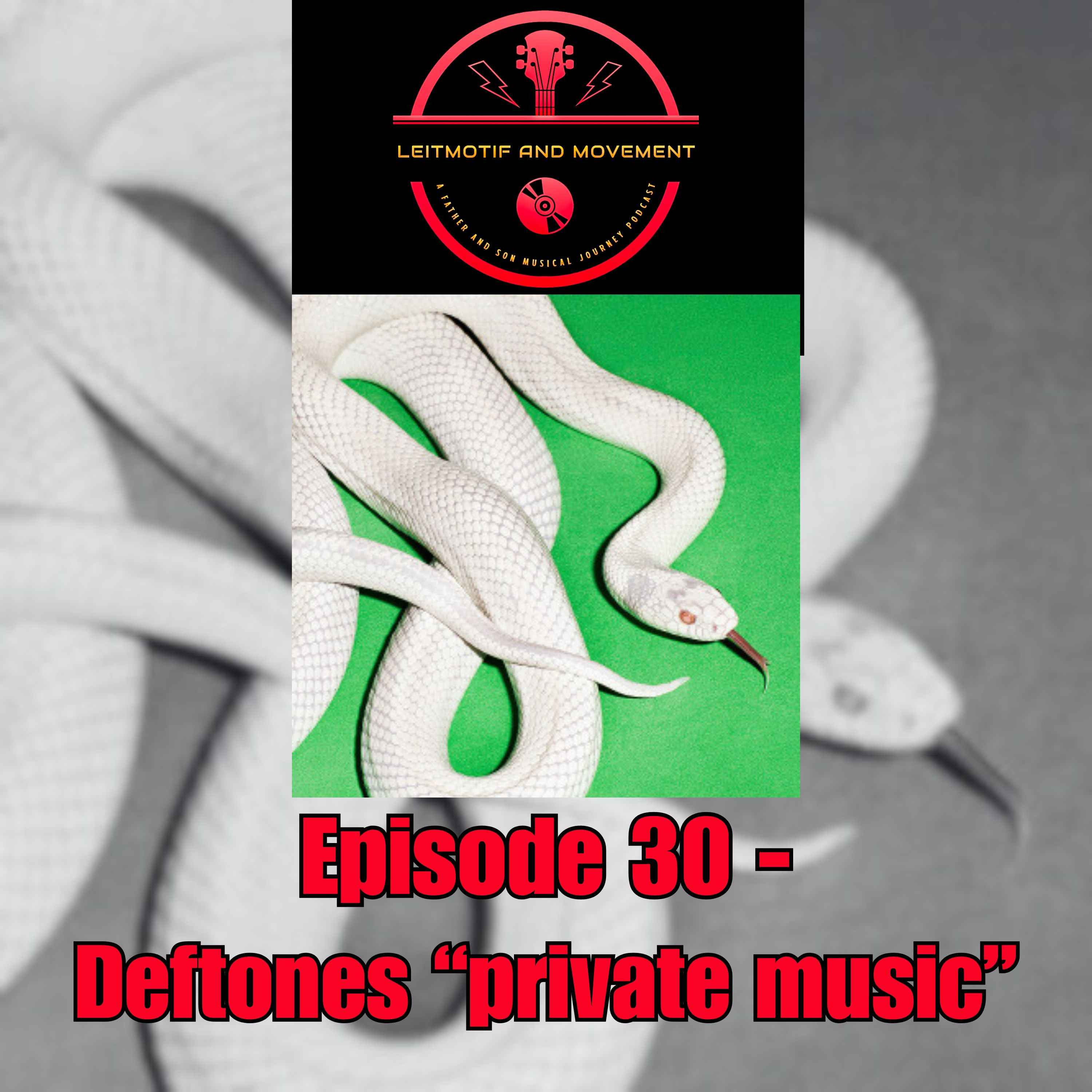 Episode 30 - Deftones "private music" episode artwork