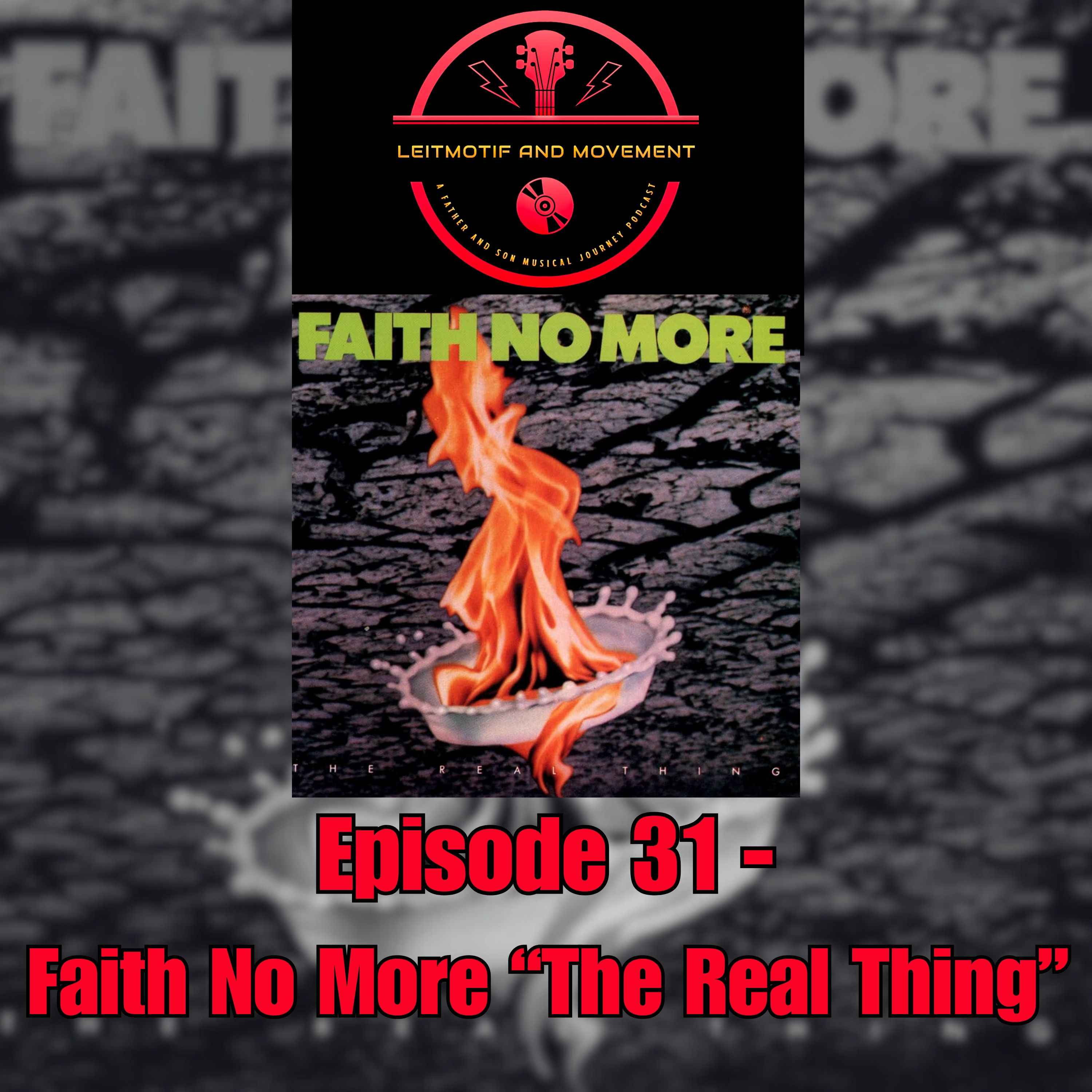 Episode 31 - Faith No More "The Real Thing" episode artwork
