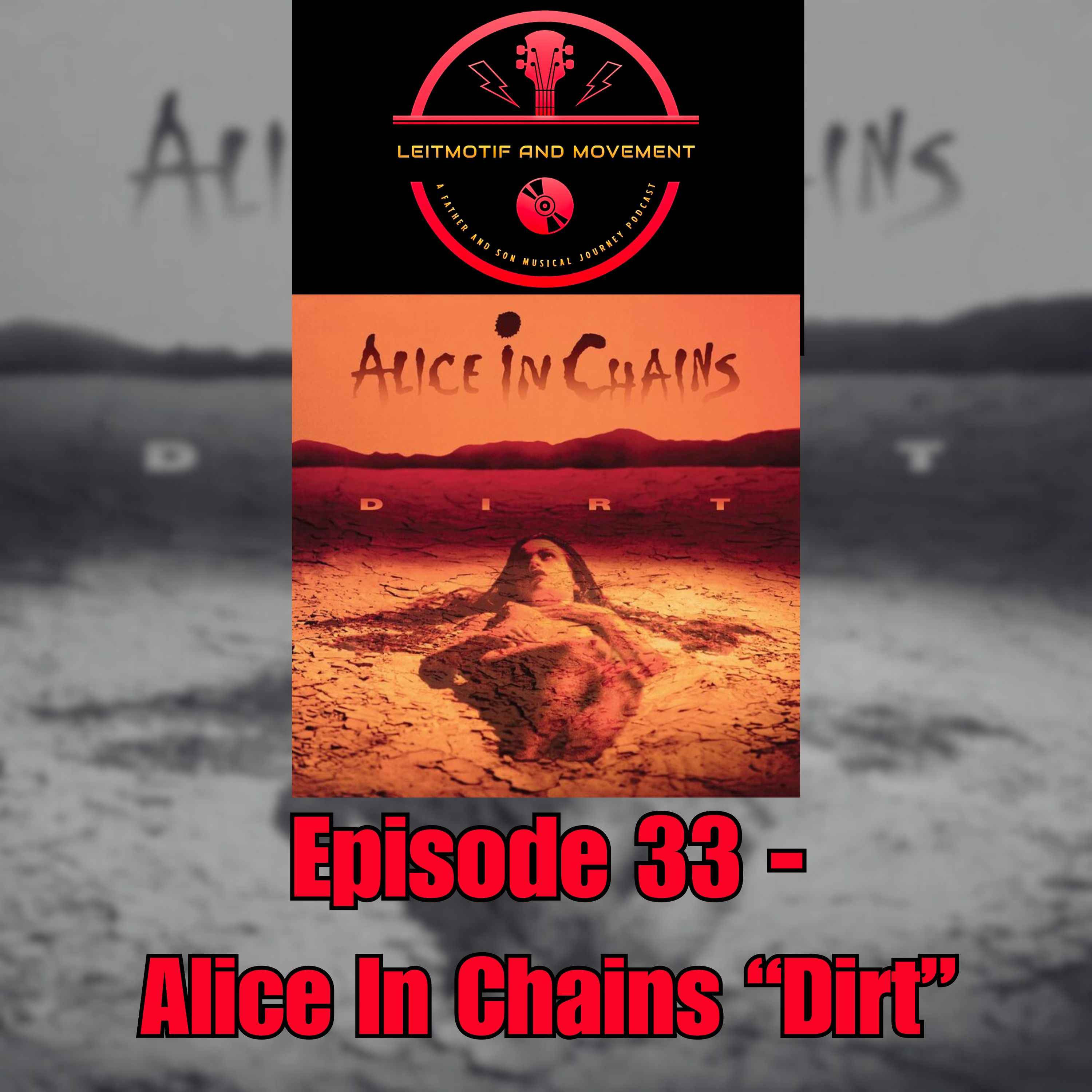 Episode 33 - Alice In Chains "Dirt" episode artwork