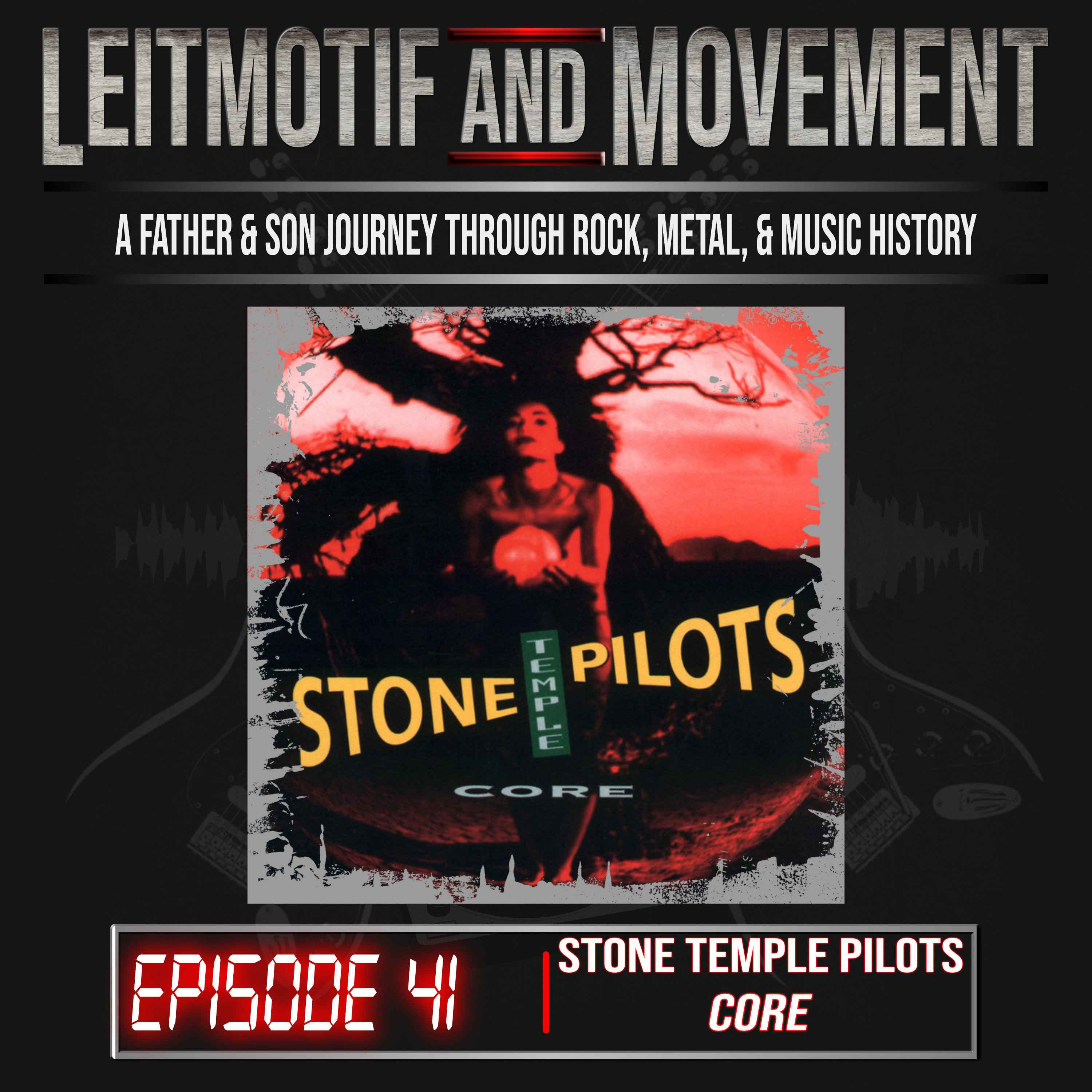 Episode 41 - Stone Temple Pilots "Core" episode artwork