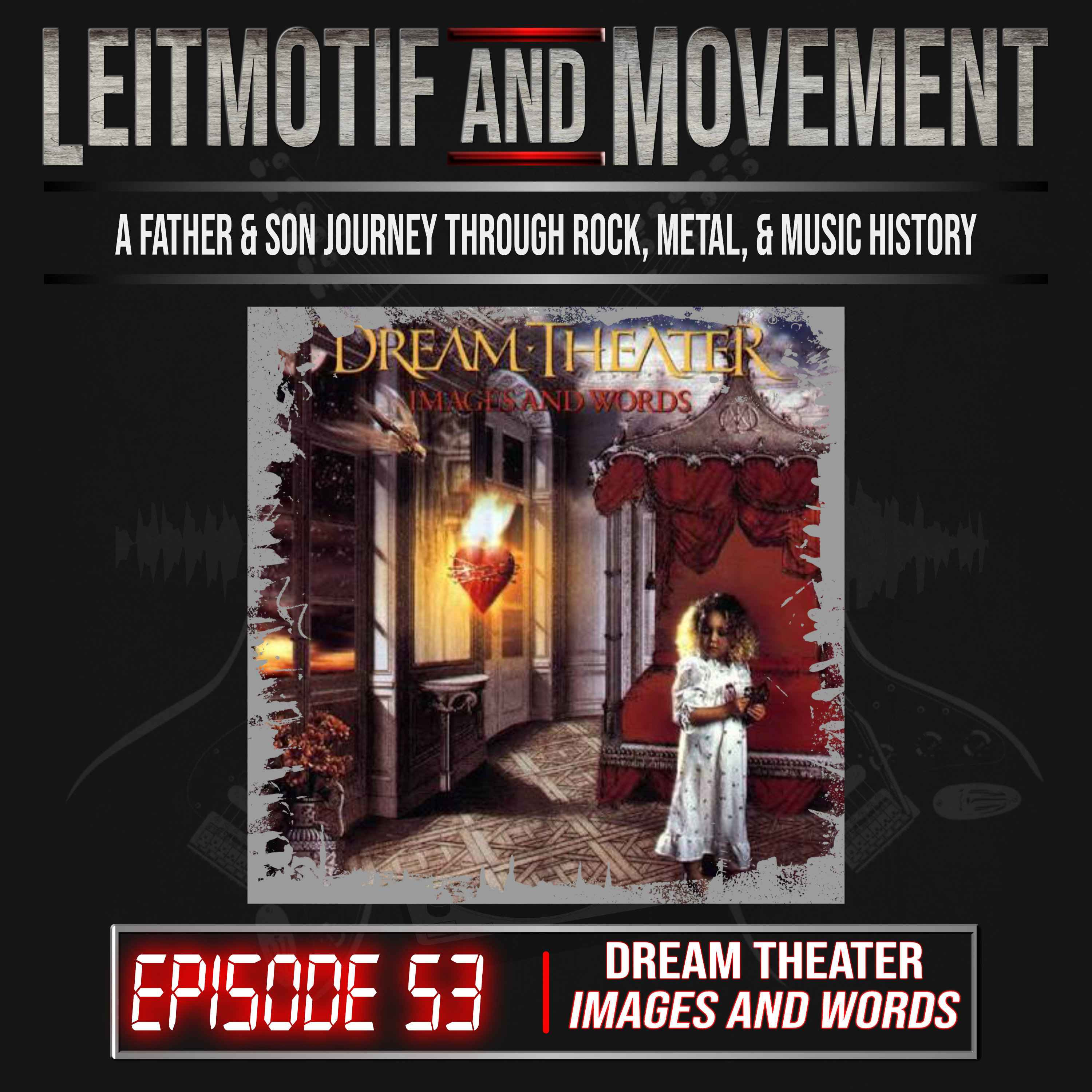 Dream Theater "Images and Words" | Mike + The Mechanics | Ep. 53 episode artwork