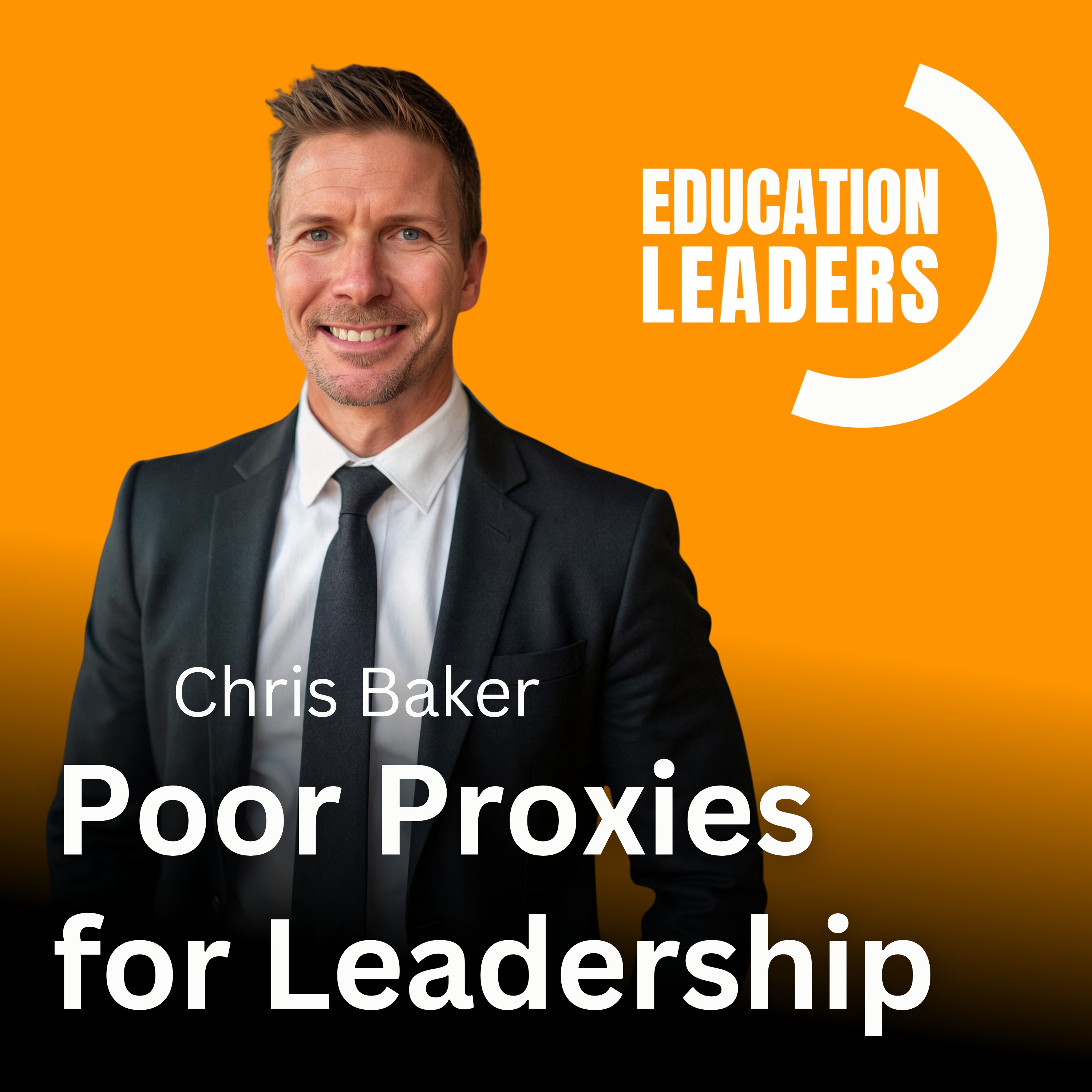 Poor Proxies for Leadership | A Conversation with Chris Baker