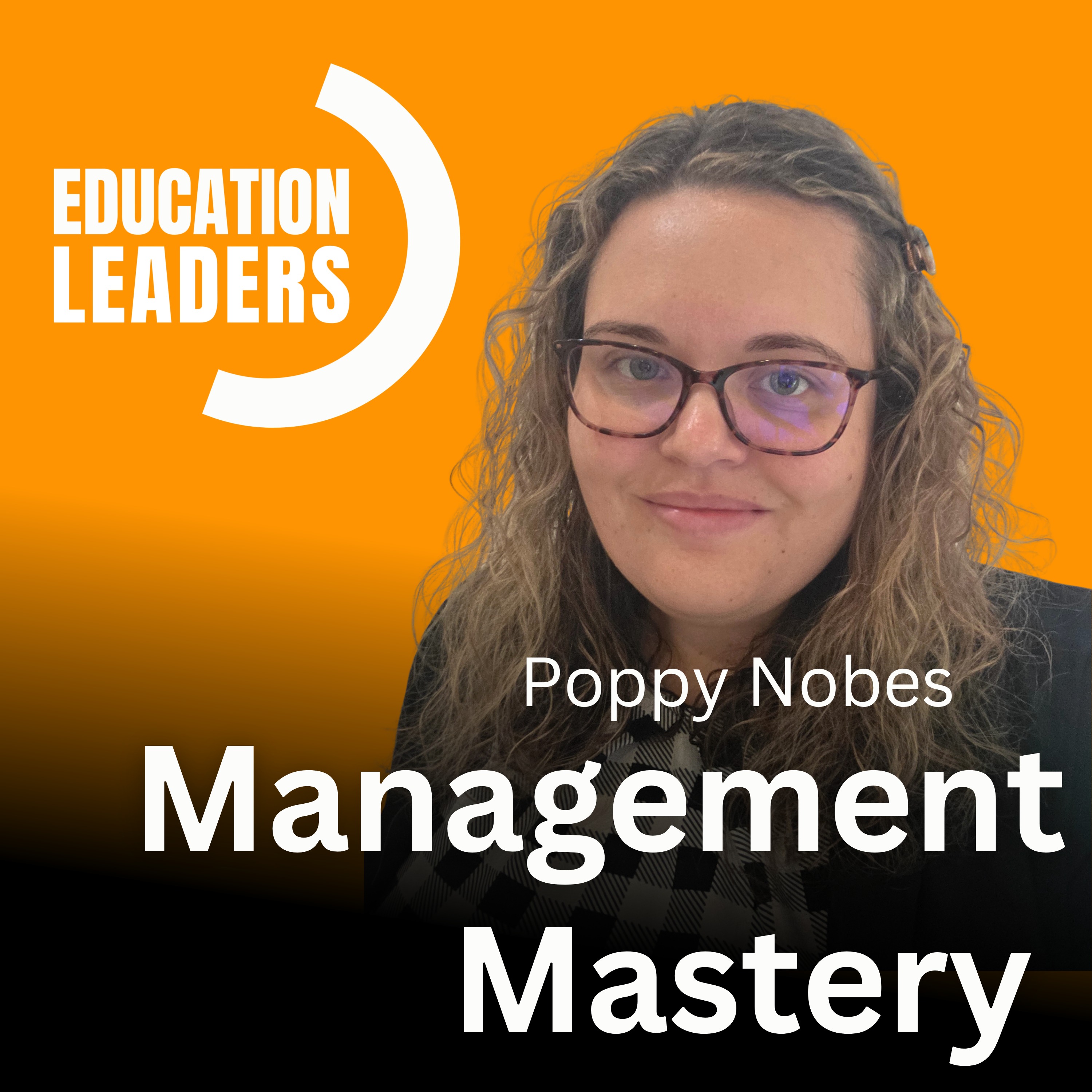 Episode artwork: Management Mastery | A Conversation with Poppy Nobes