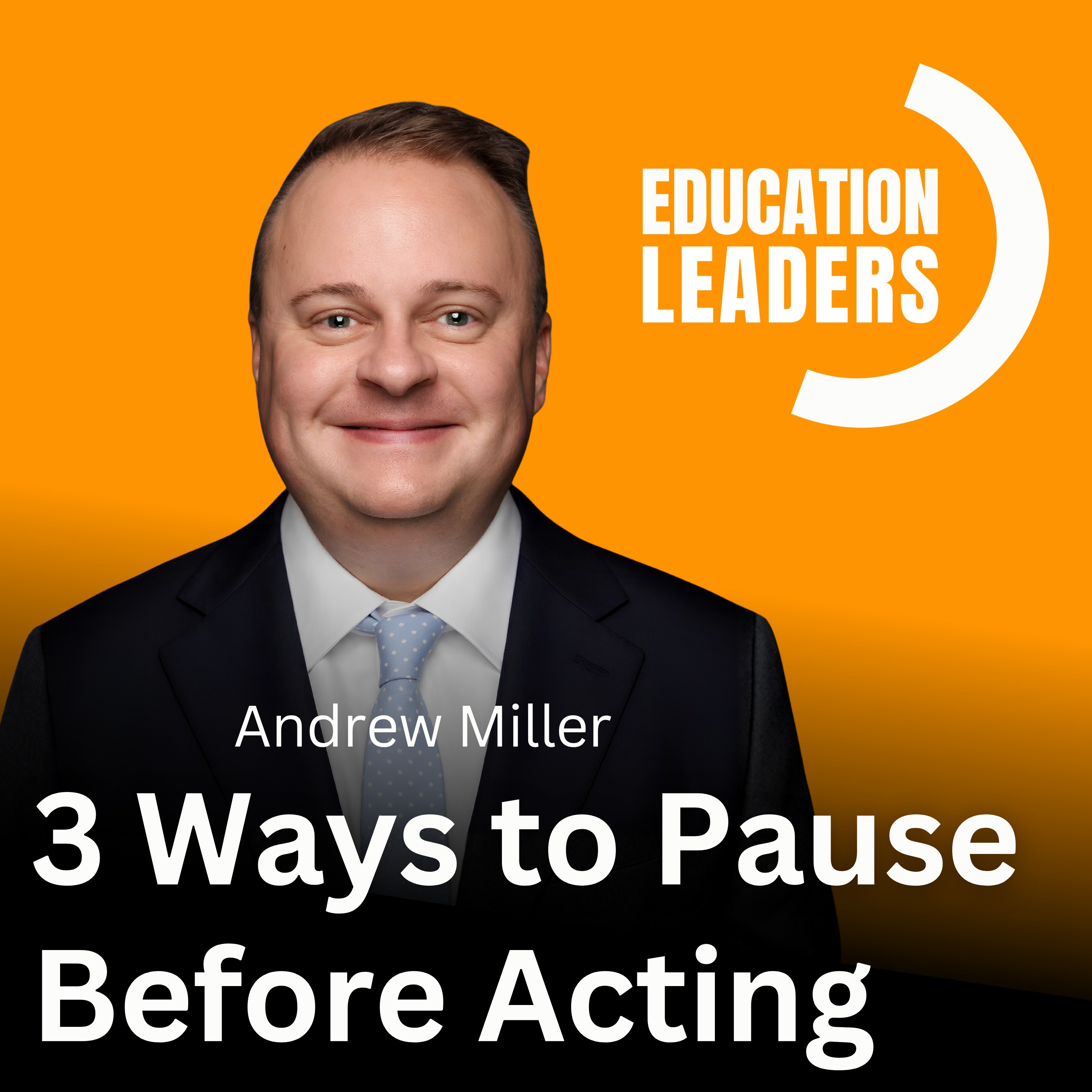 Episode artwork: 3 Ways to Pause Before Acting | A Conversation with Andrew Miller