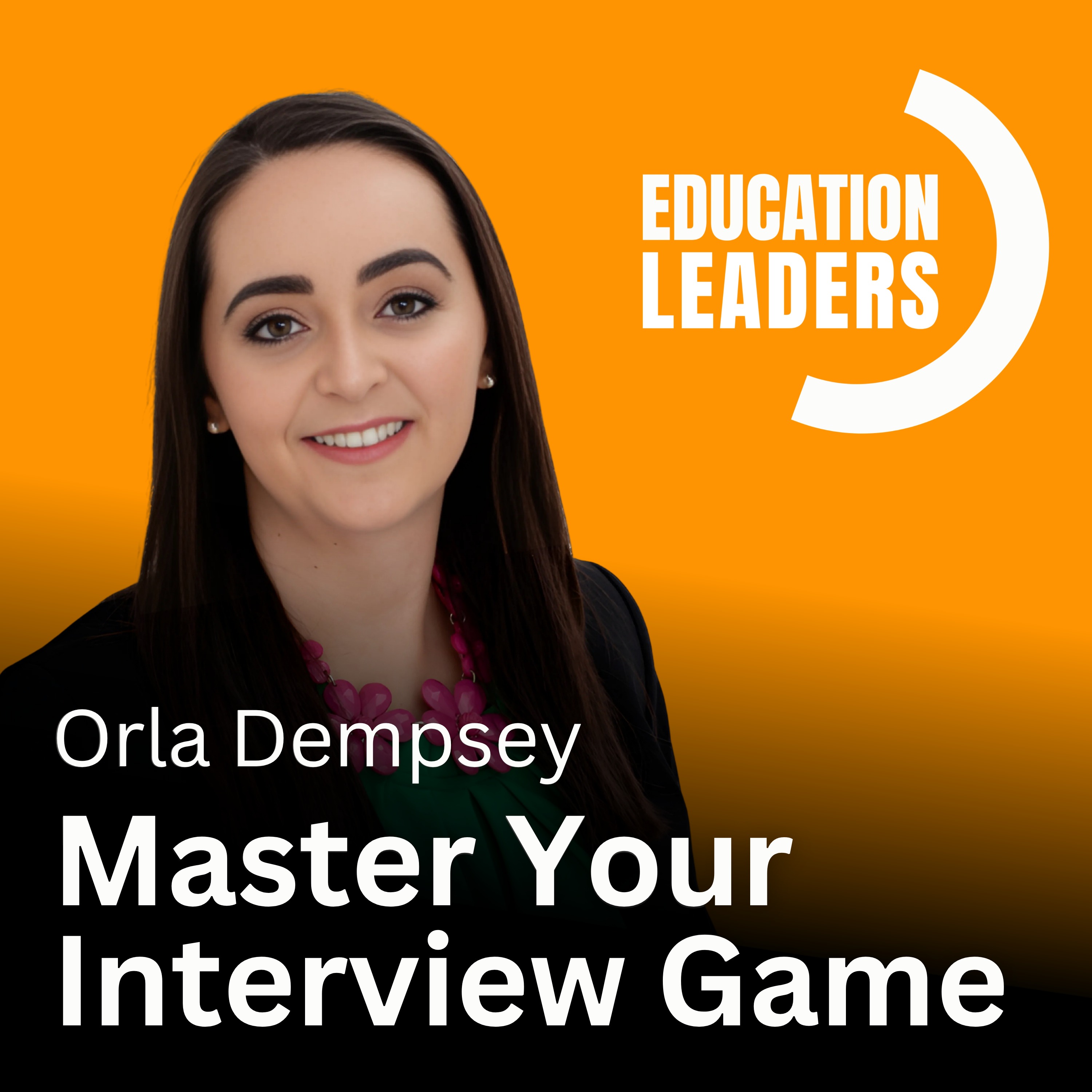 Episode artwork: Master Your Leadership Interview Game | A Conversation with Orla Dempseyla Dempsey