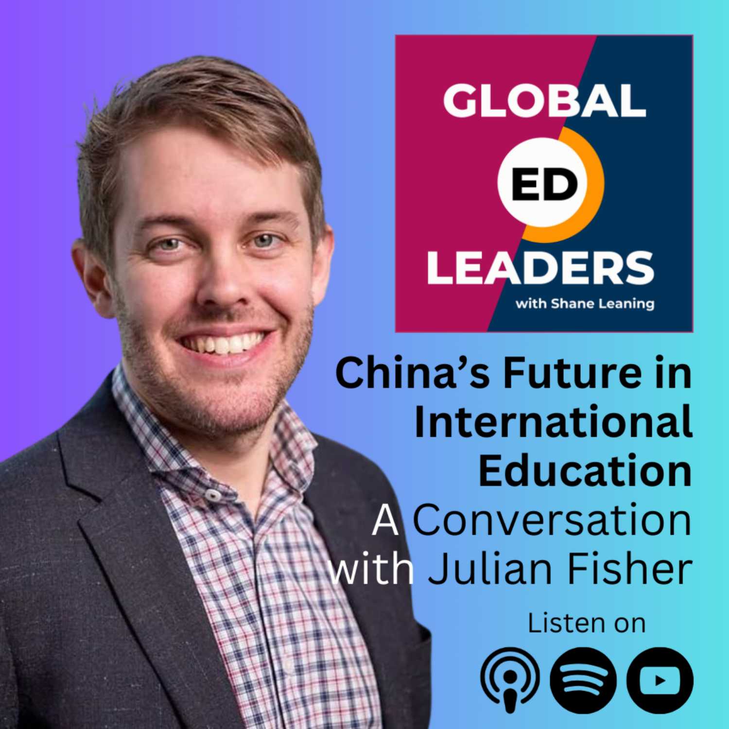 China’s Future in International Education | A Conversation with Julian Fisher