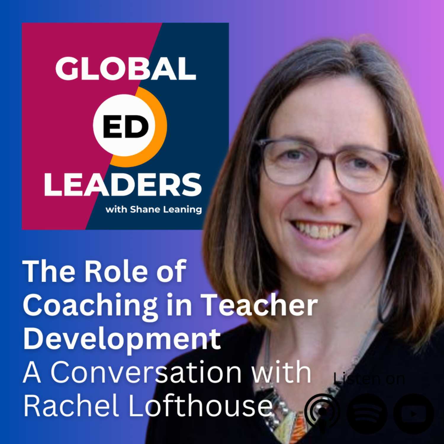 The Role of Coaching in Teacher Development | A Conversation with Rachel Lofthouse
