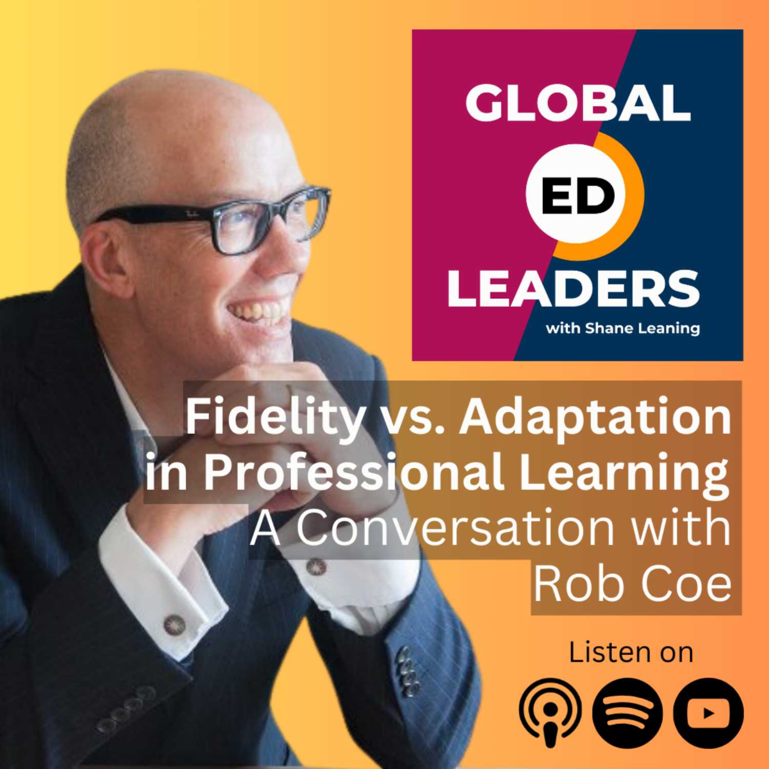 Fidelity vs. Adaptation in Professional Learning | A Conversation with Rob Coe