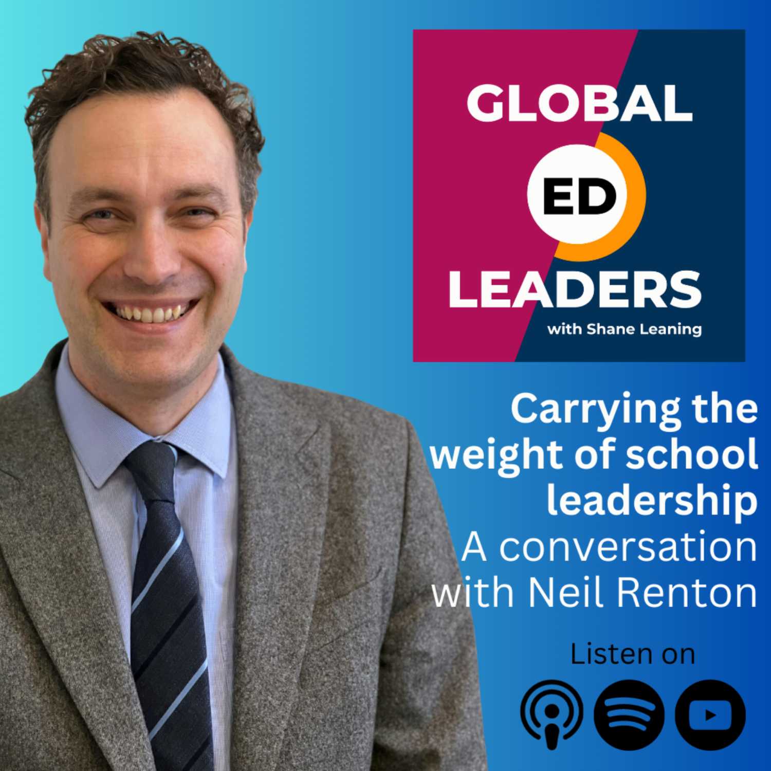 Carrying the weight of school leadership | A conversation with Neil Renton