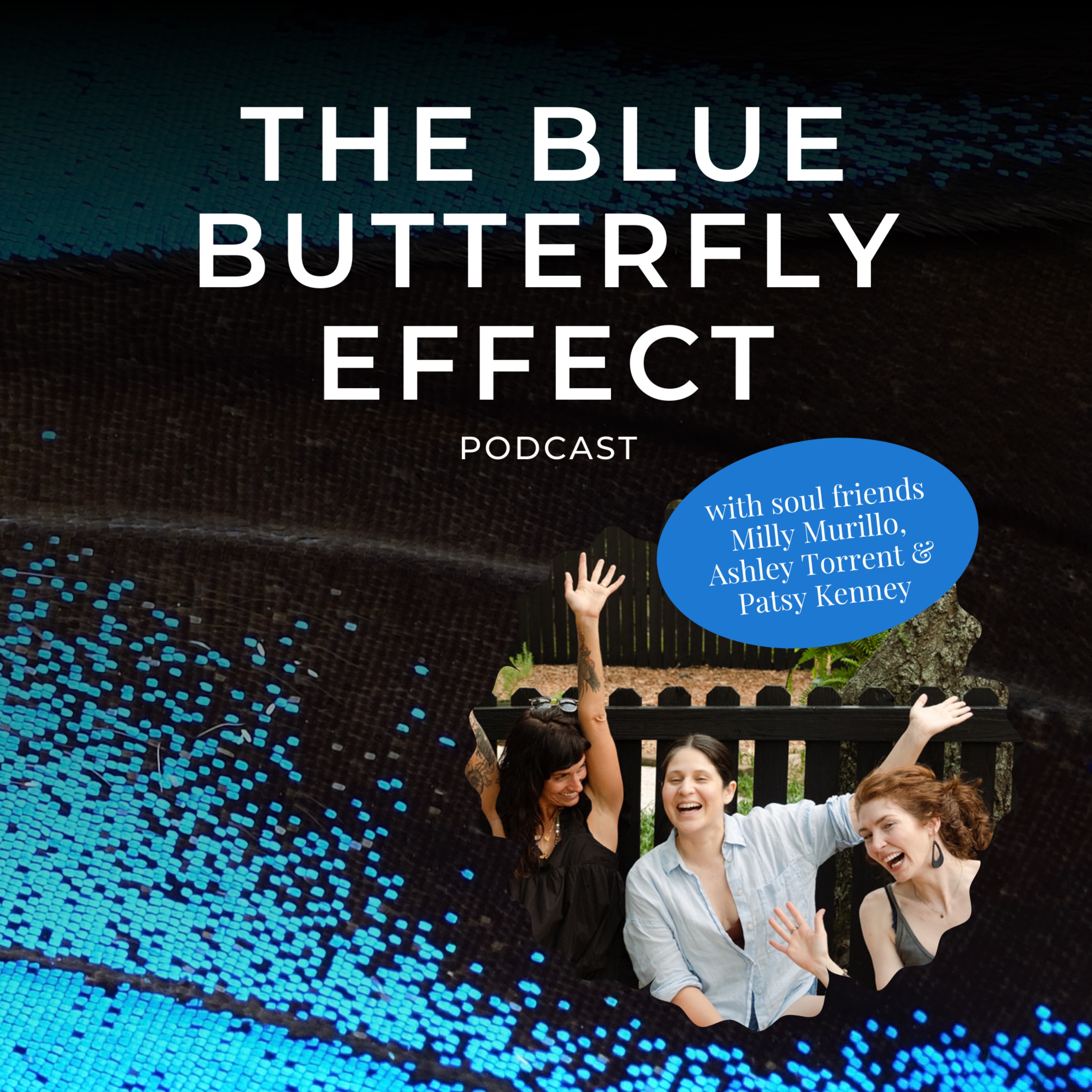 The Blue Butterfly Effect Podcast