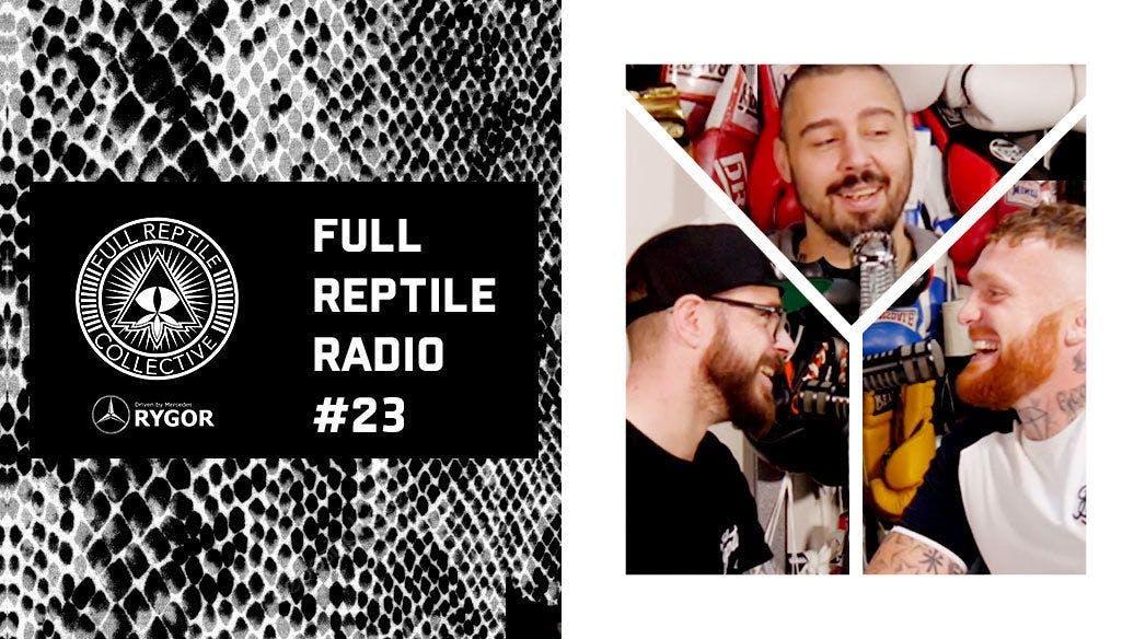 FULL REPTILE RADIO - 10.10.19