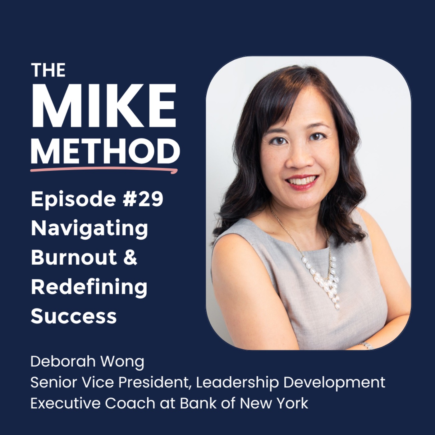 E29 Navigating Burnout and Redefining Success with Deborah Wong