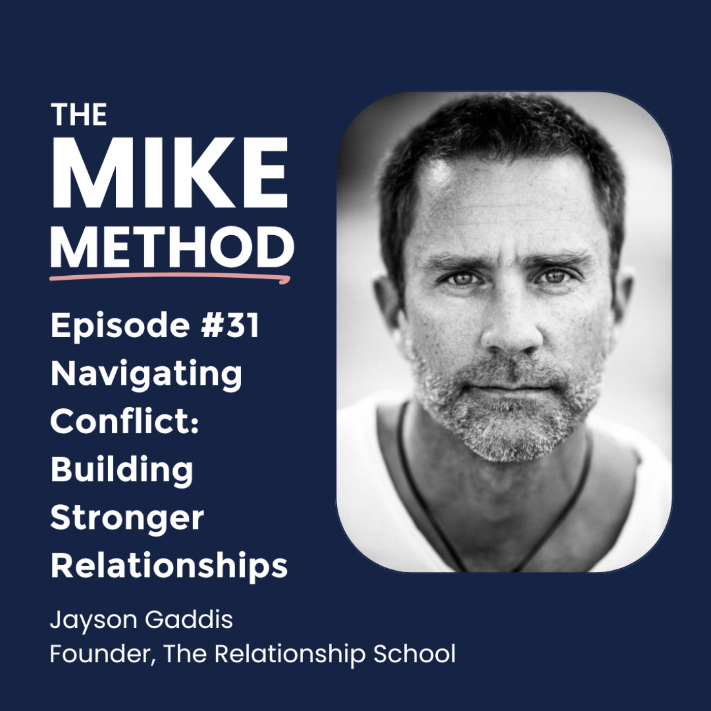E31 Navigating Conflict: Building Stronger Relationships with Jayson Gaddis