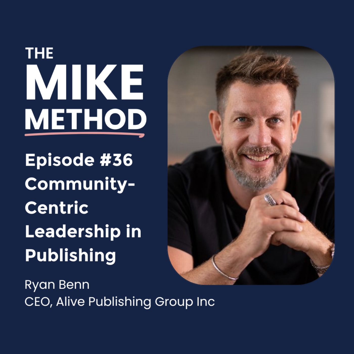 E36 Community-Centric Leadership in Publishing with Ryan Benn