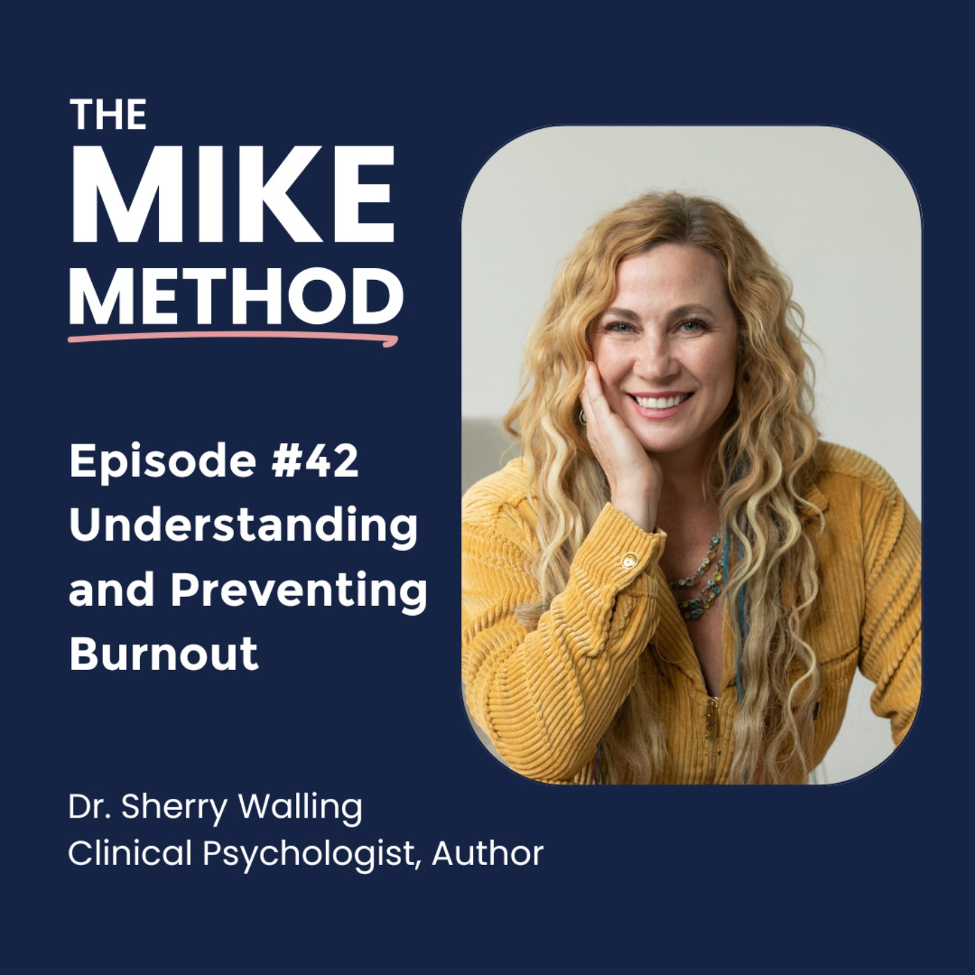 E42 Understanding and Preventing Burnout with Dr. Sherry Walling