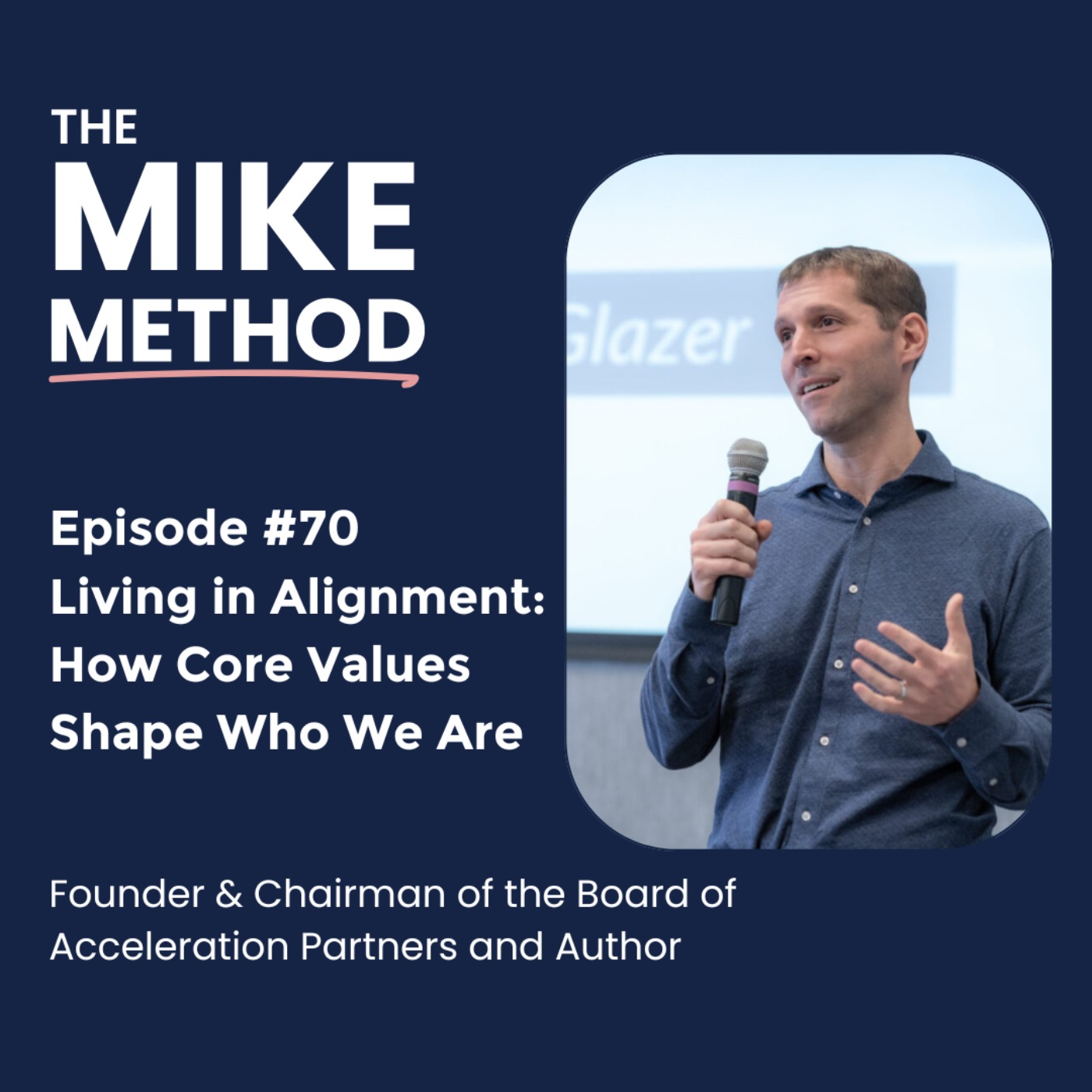 EP70 Living in Alignment: How Core Values Shape Who We Are with Robert Glazer EP70 Living in Alignment: How Core Values Shape Who We Are with Robert Glazer