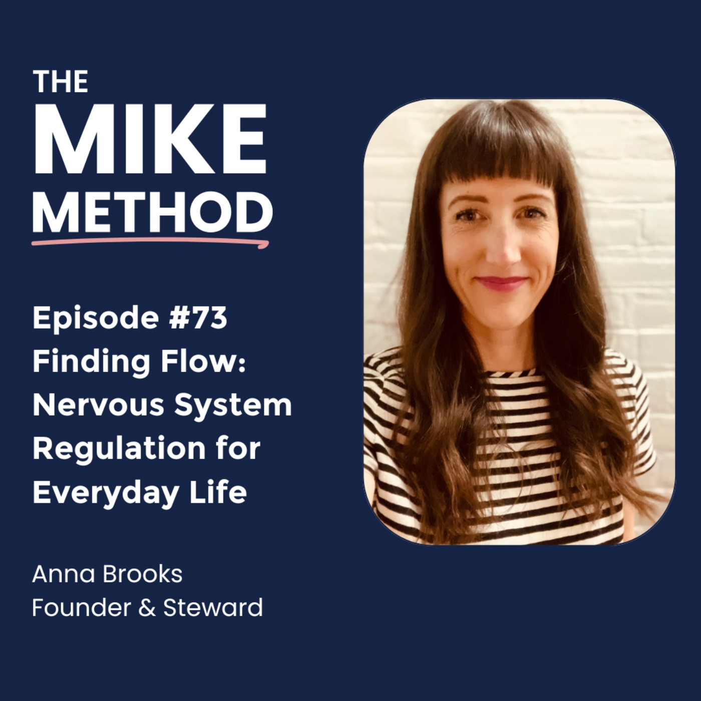 EP73 Finding Flow: Nervous System Regulation for Everyday Life with Anna Brooks EP73 Finding Flow: Nervous System Regulation for Everyday Life with Anna Brooks